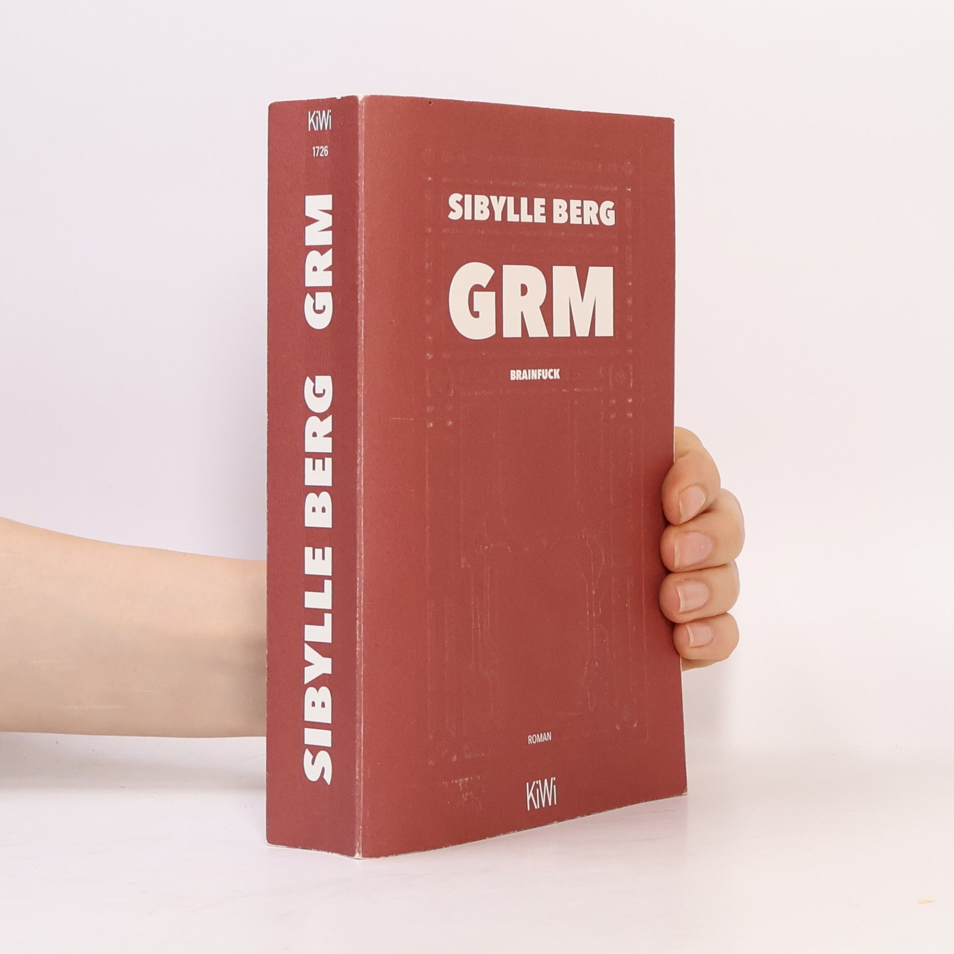 Sibylle Berg GRM : brainfuck : Roman