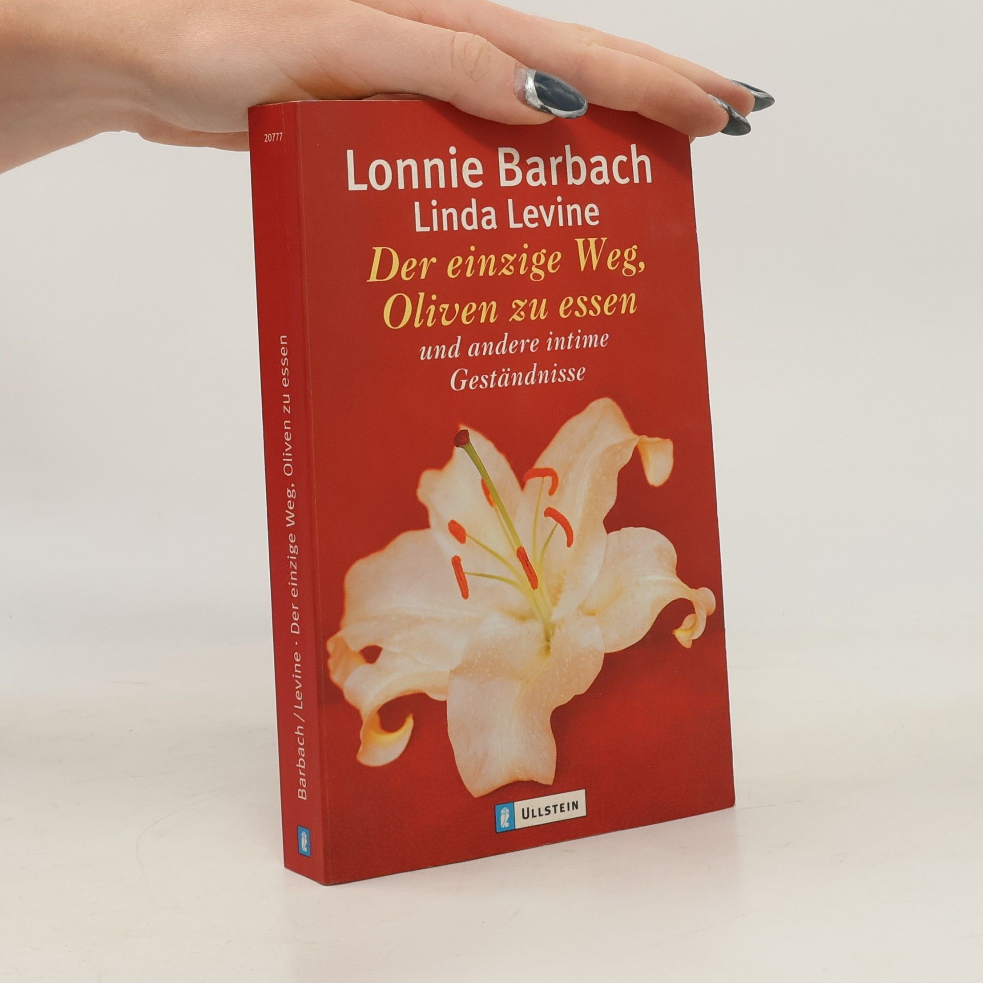 Lonnie Barbach Der einzige Weg, Oliven zu essen und andere intime Geständnisse