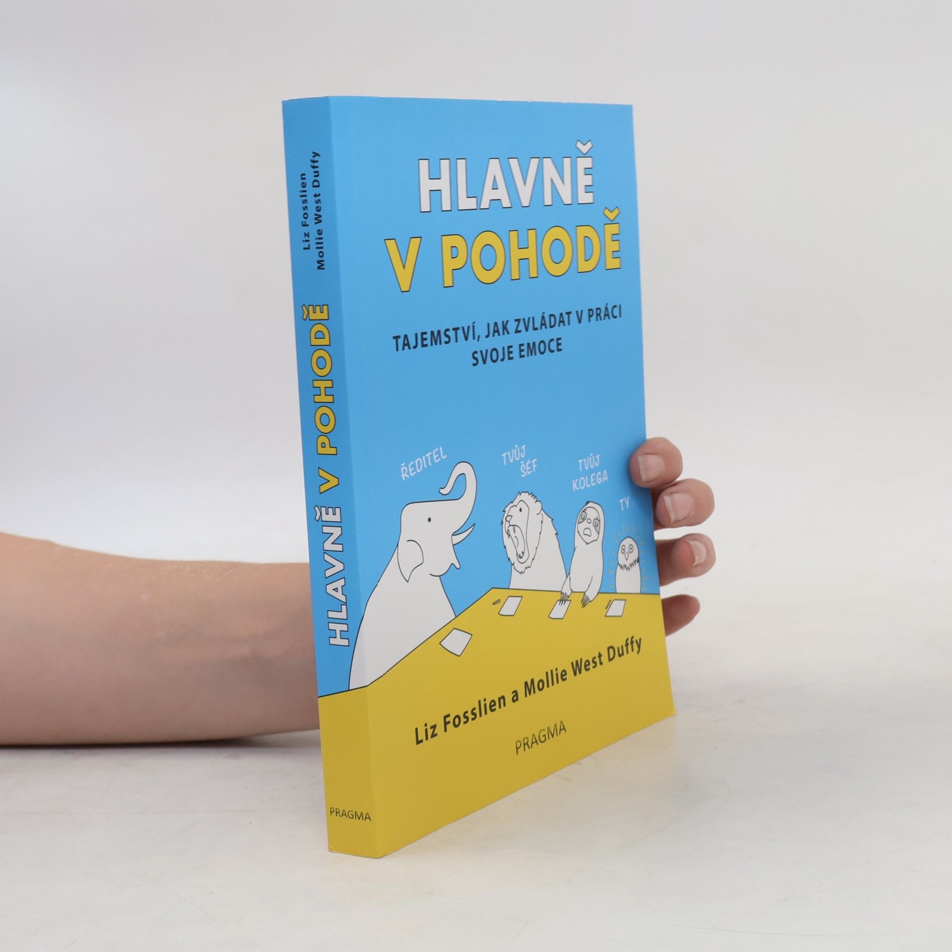 Mollie West Duffy Hlavně v pohodě, Tajemství, jak zvládat v práci svoje emoce