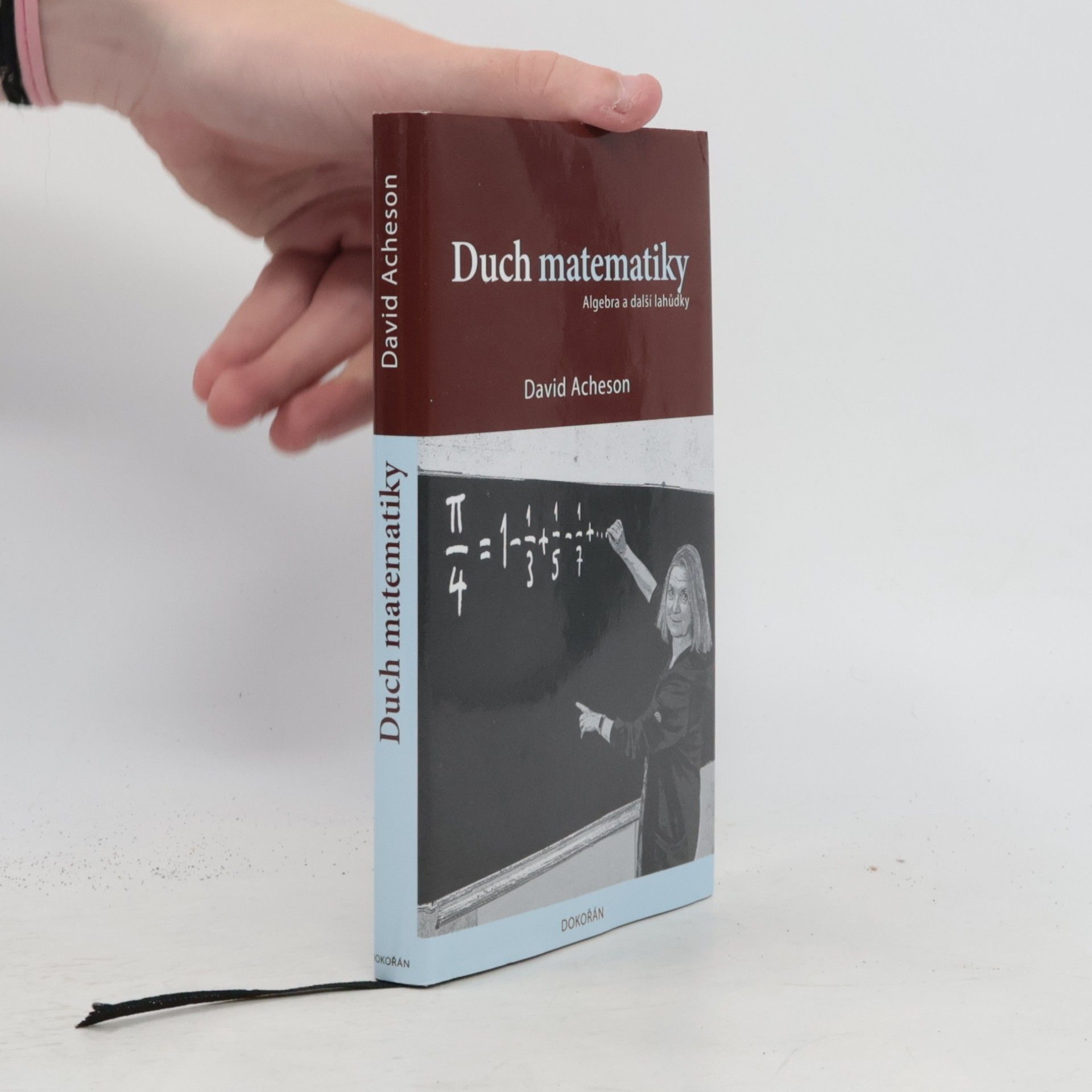 David Acheson Duch matematiky: Algebra a další lahůdky