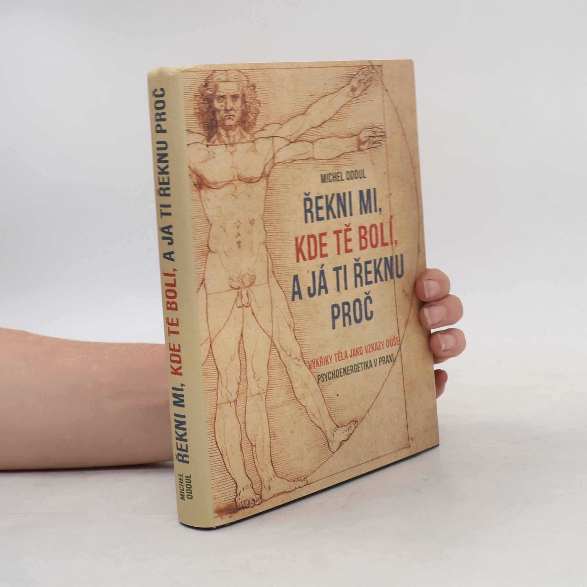 Michel Odoul Řekni mi, kde tě bolí, a já ti řeknu proč