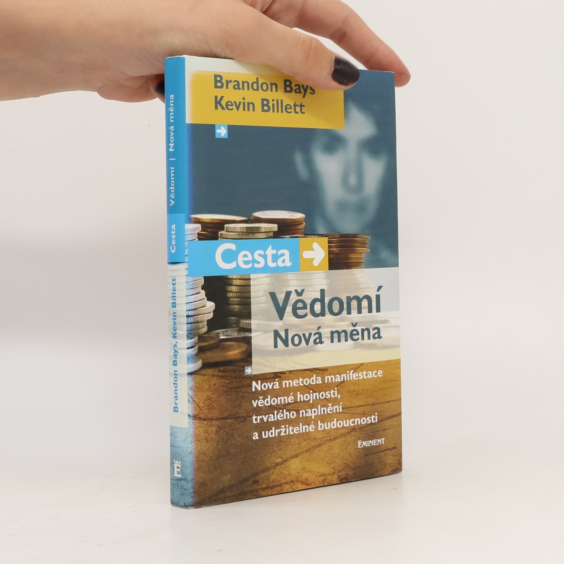 Cesta, vědomí, nová měna