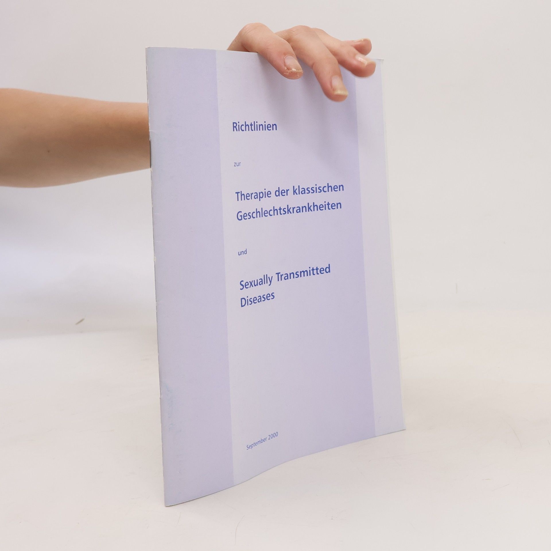 Various authors Richtlinien zur Therapie der klassischen Geschlechtskrankheiten und Sexxually Transmitted Diseases