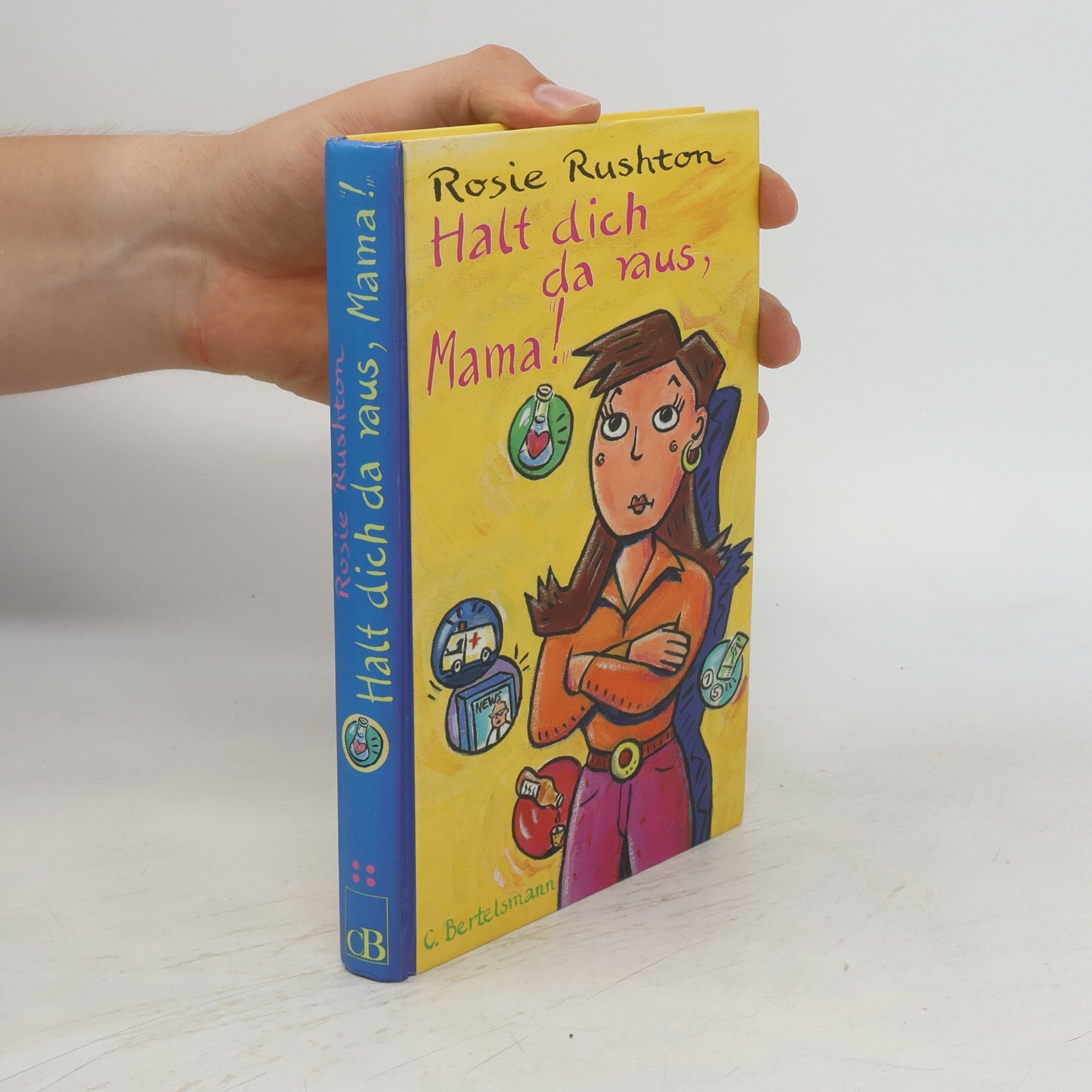 Rosie Rushton Halt dich da raus, Mama!