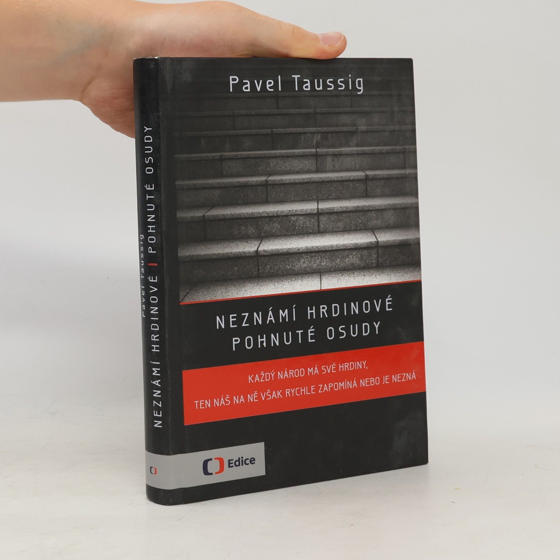 Pavel Taussig Neznámí hrdinové : pohnuté osudy