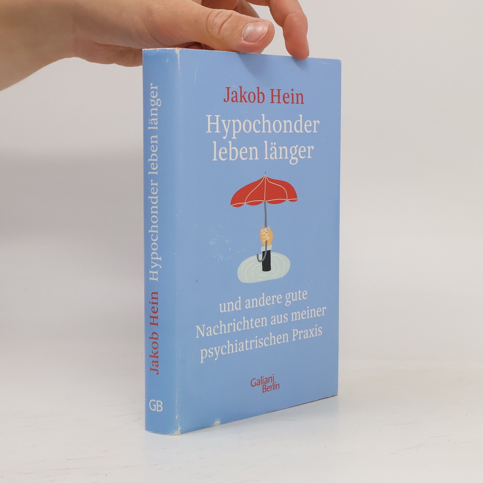 Jakob Hein Hypochonder leben länger