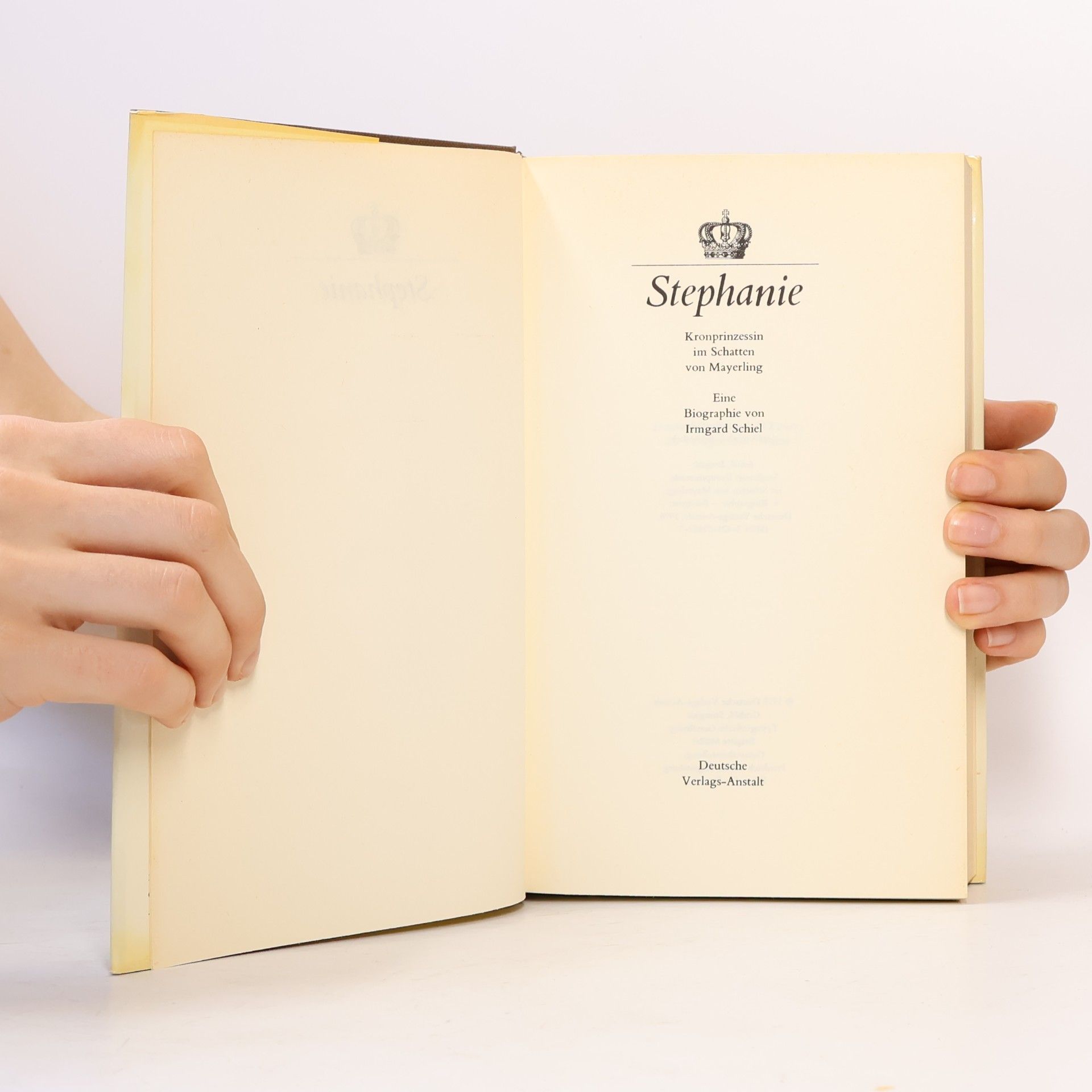 Irmgard Schiel Stephanie. Eine biographe von Irmgard Schiel