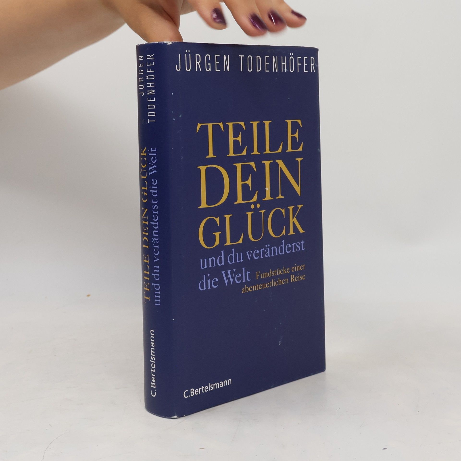 Jürgen Todenhöfer Teile dein Glück ... und du veränderst die Welt