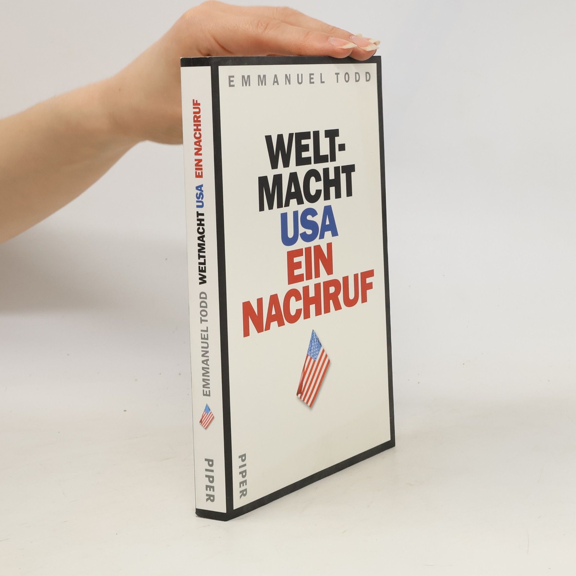 Emmanuel Todd Weltmacht USA : ein Nachruf
