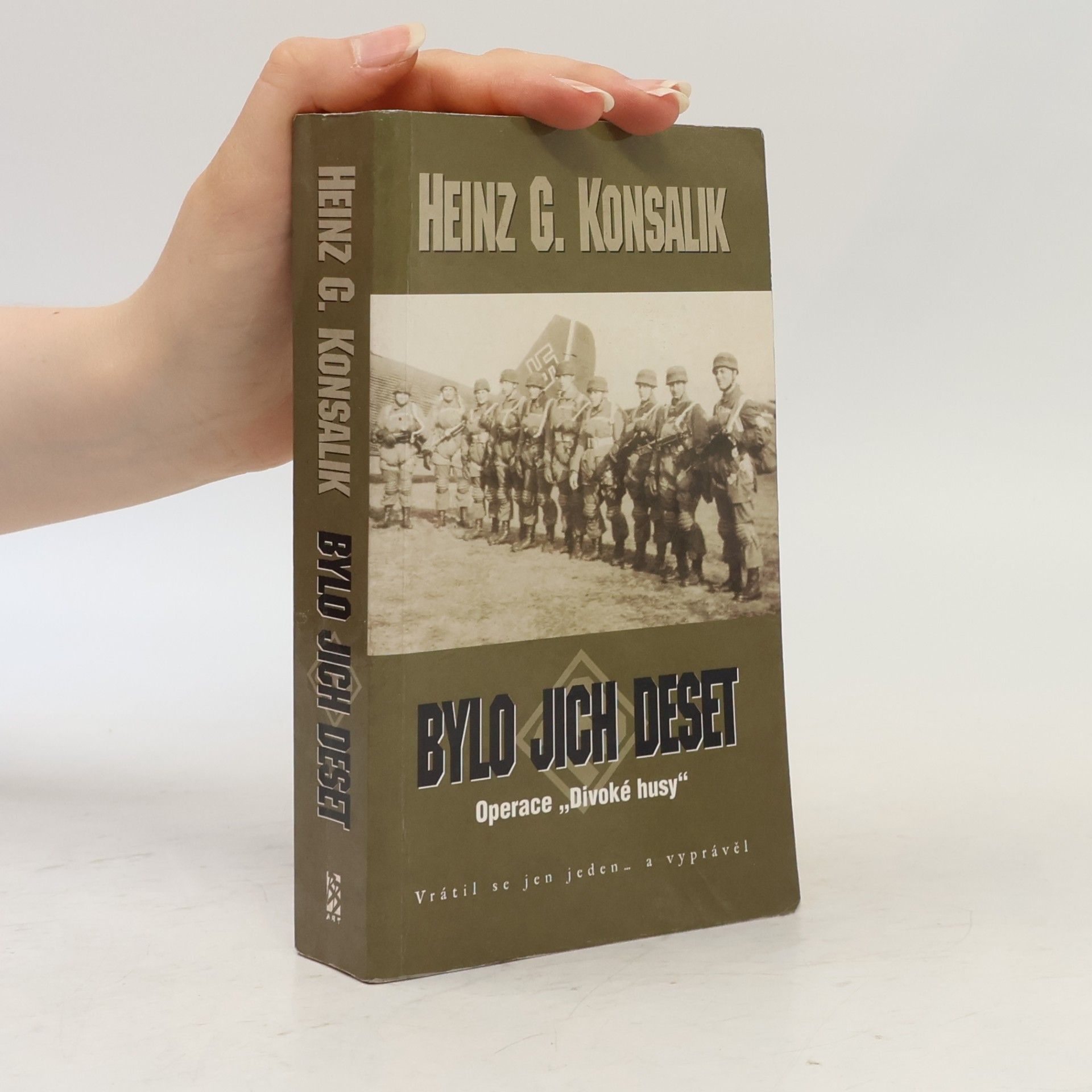 Heinz Günther Konsalik Bylo jich deset: Operace "Divoké husy"