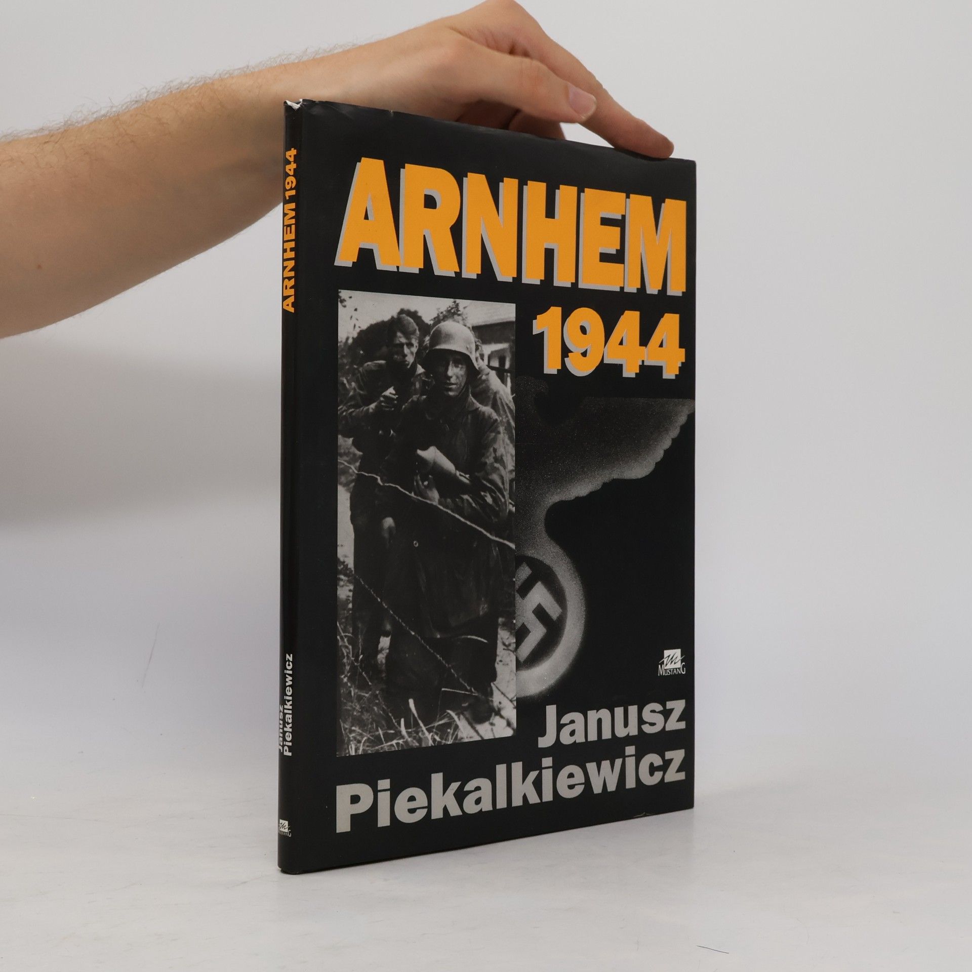 Janusz Piekałkiewicz Arnhem 1944