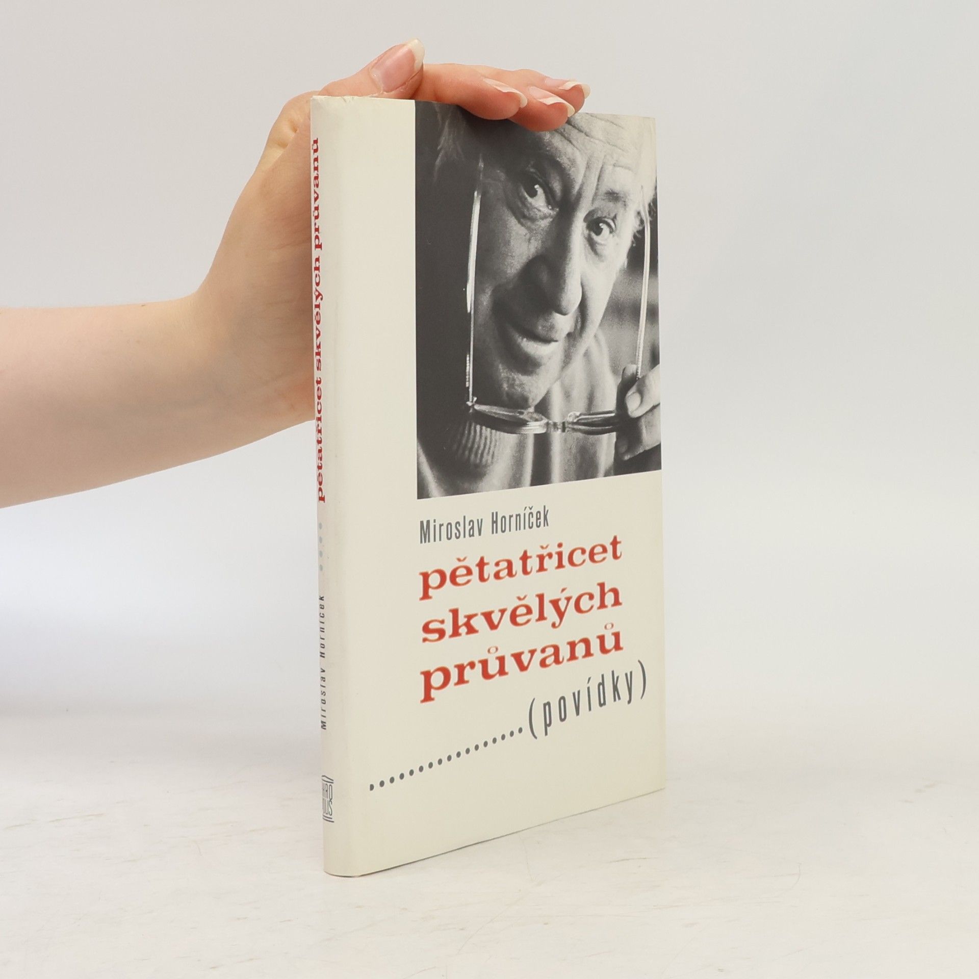 Miroslav Horníček Pětatřicet skvělých průvanů : (povídky)