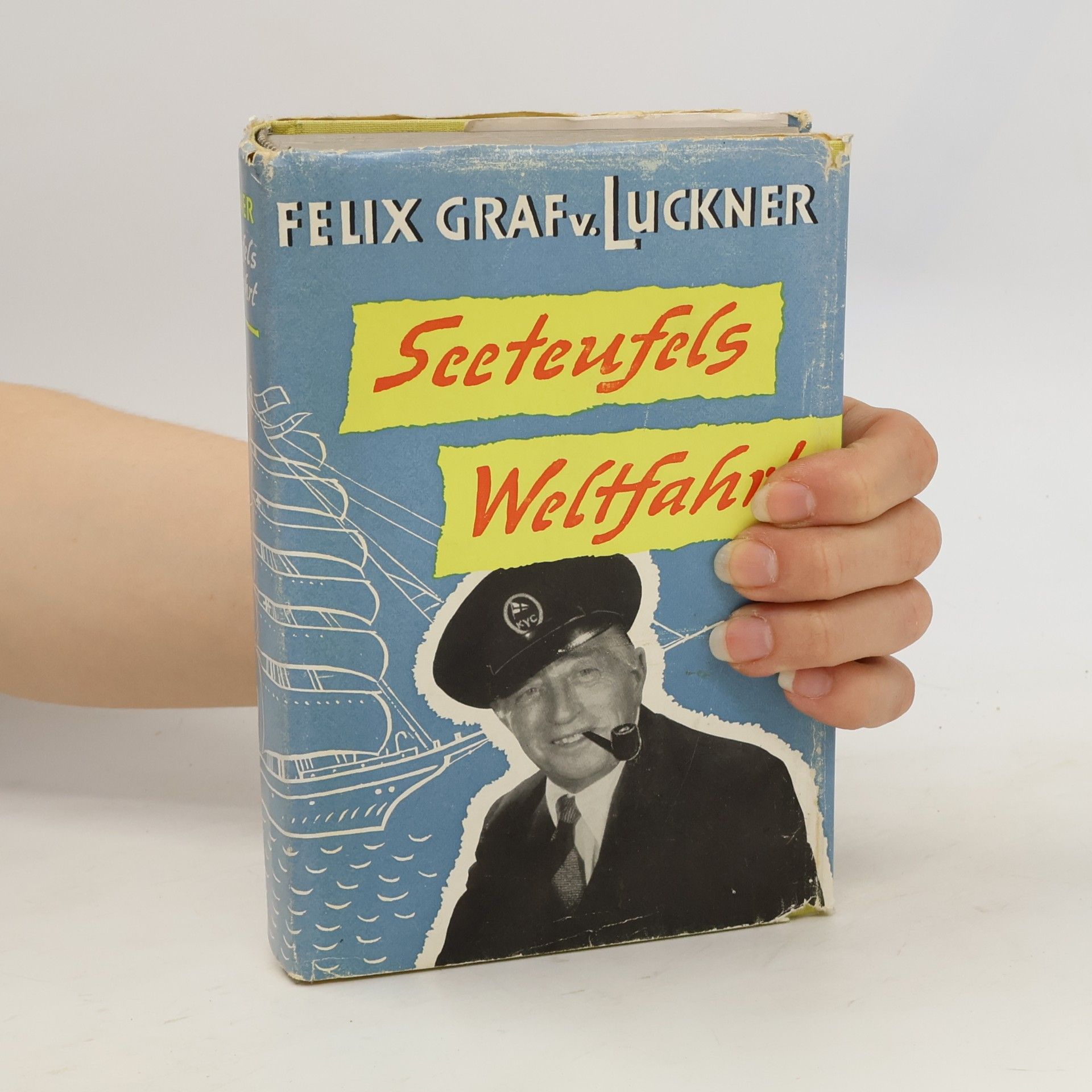 Felix von Luckner Seeteufels Weltfahrt