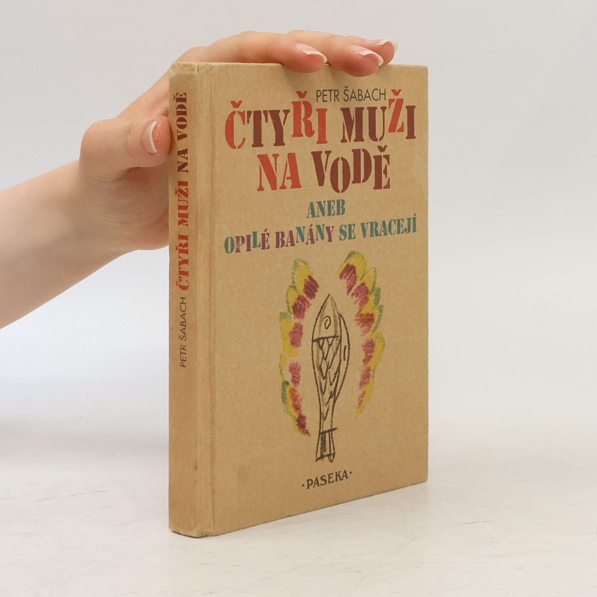 Čtyři muži na vodě, aneb, Opilé banány se vracejí