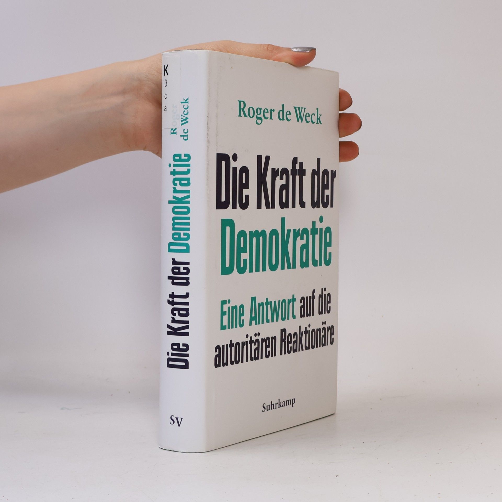 Roger de Weck Die Kraft der Demokratie