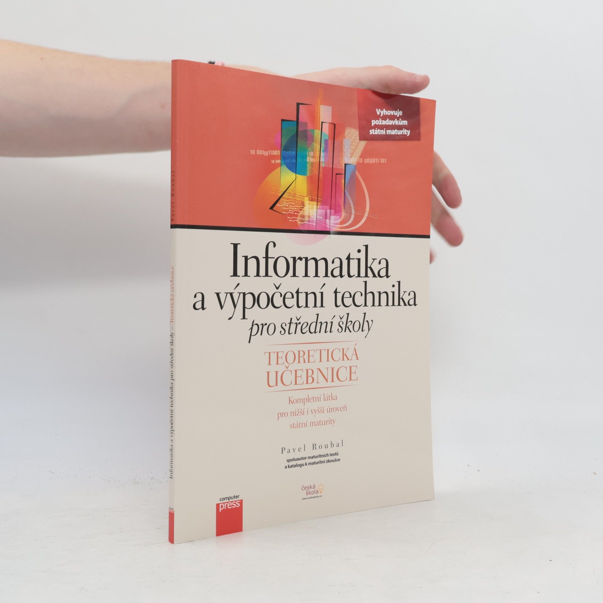 Pavel Roubal Informatika a výpočetní technika pro střední školy. Teoretická učebnice