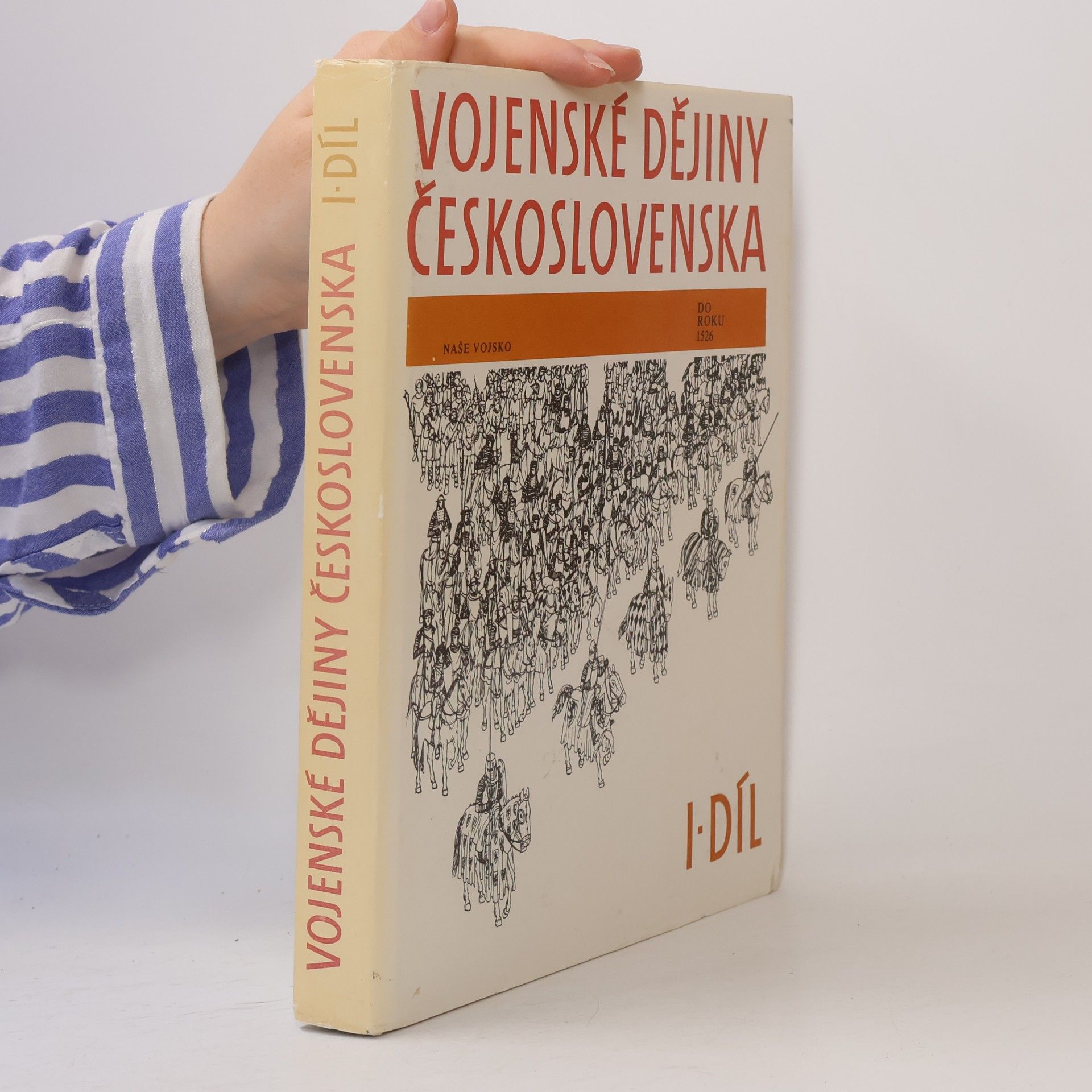Autorenkollektiv Vojenské dějiny Československa I. do roku 1526