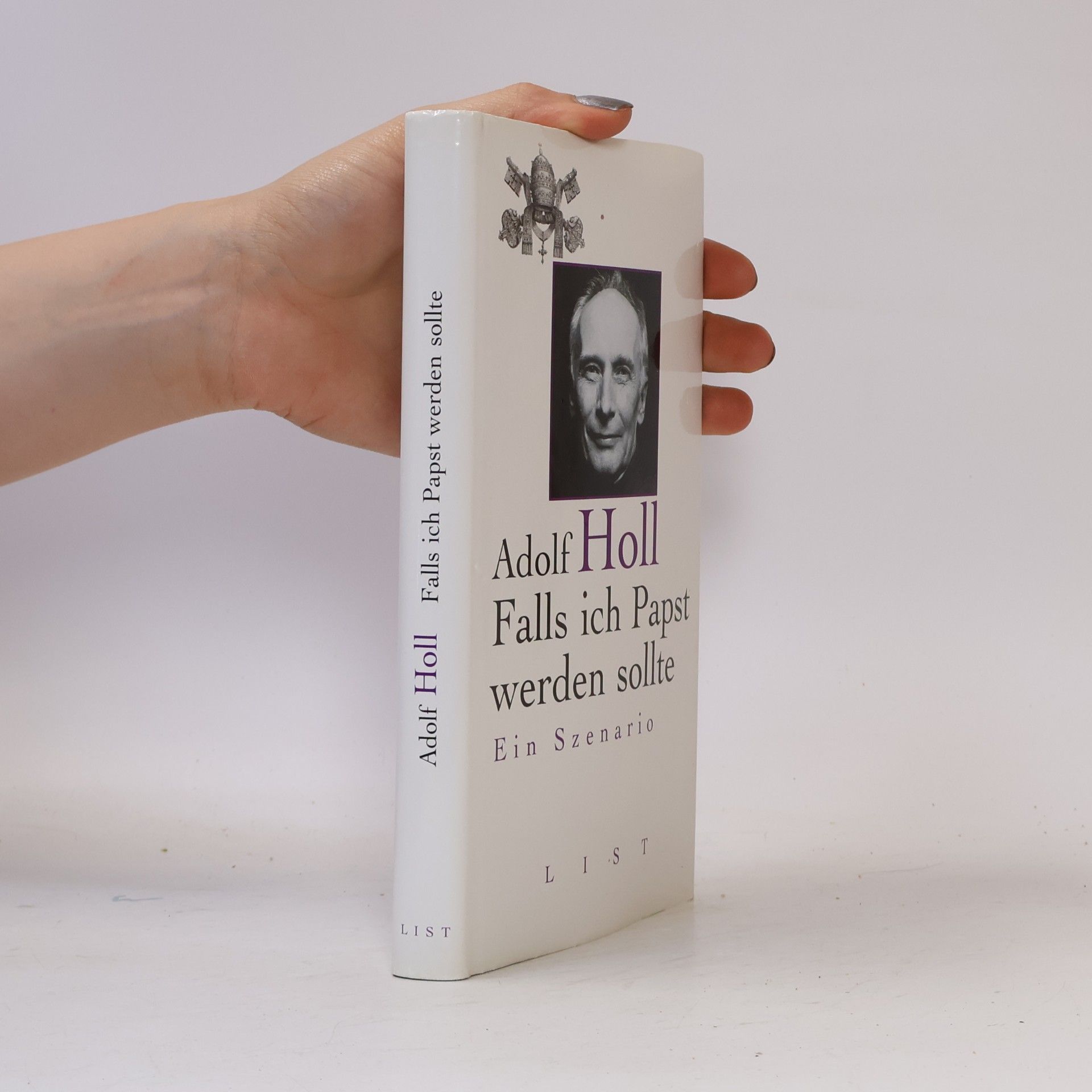 Adolf Holl Falls ich Papst werden sollte