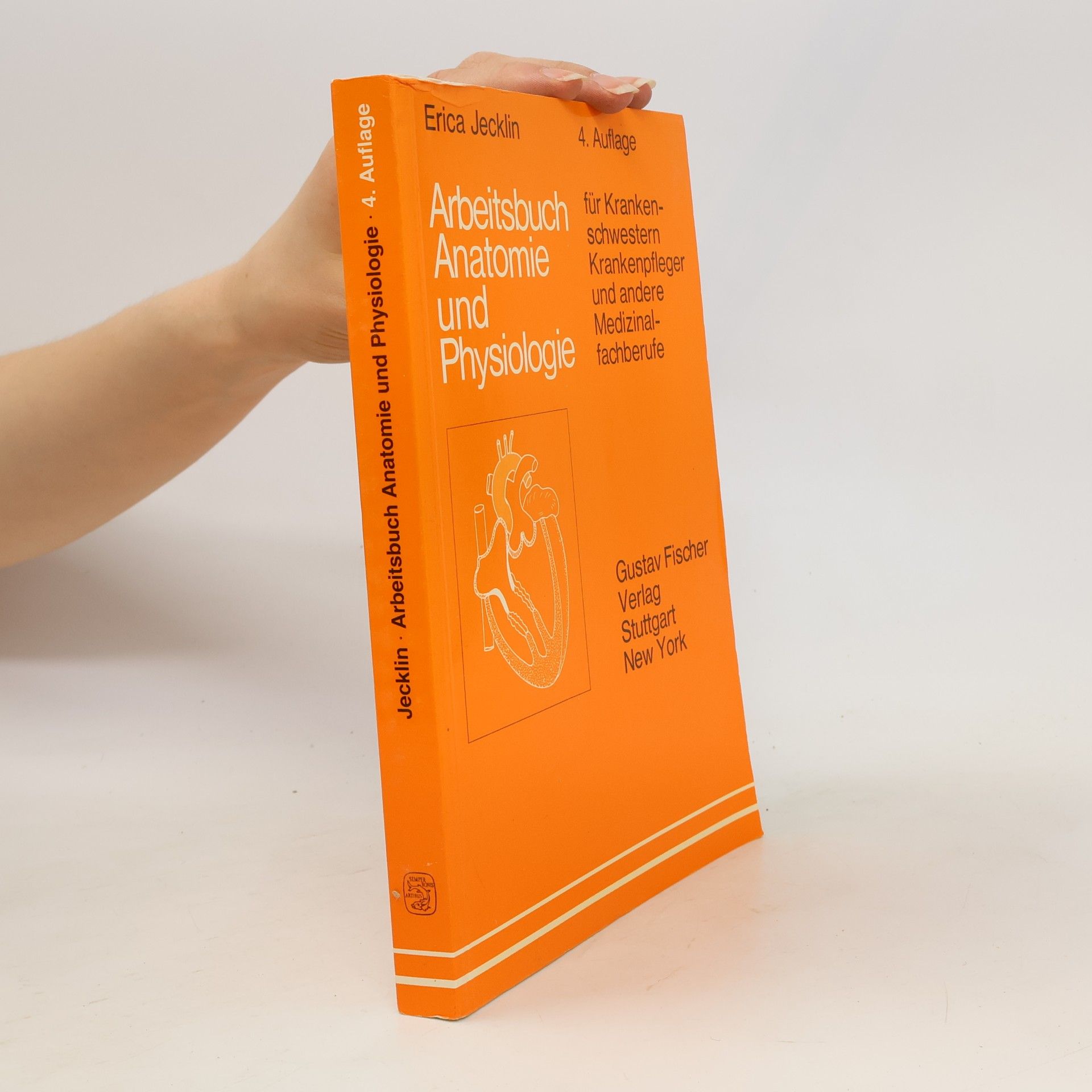Arbeitsbuch Anatomie und Physiologie für Krankenschwestern, Krankenpfleger u.a. Medizinalfachberufe