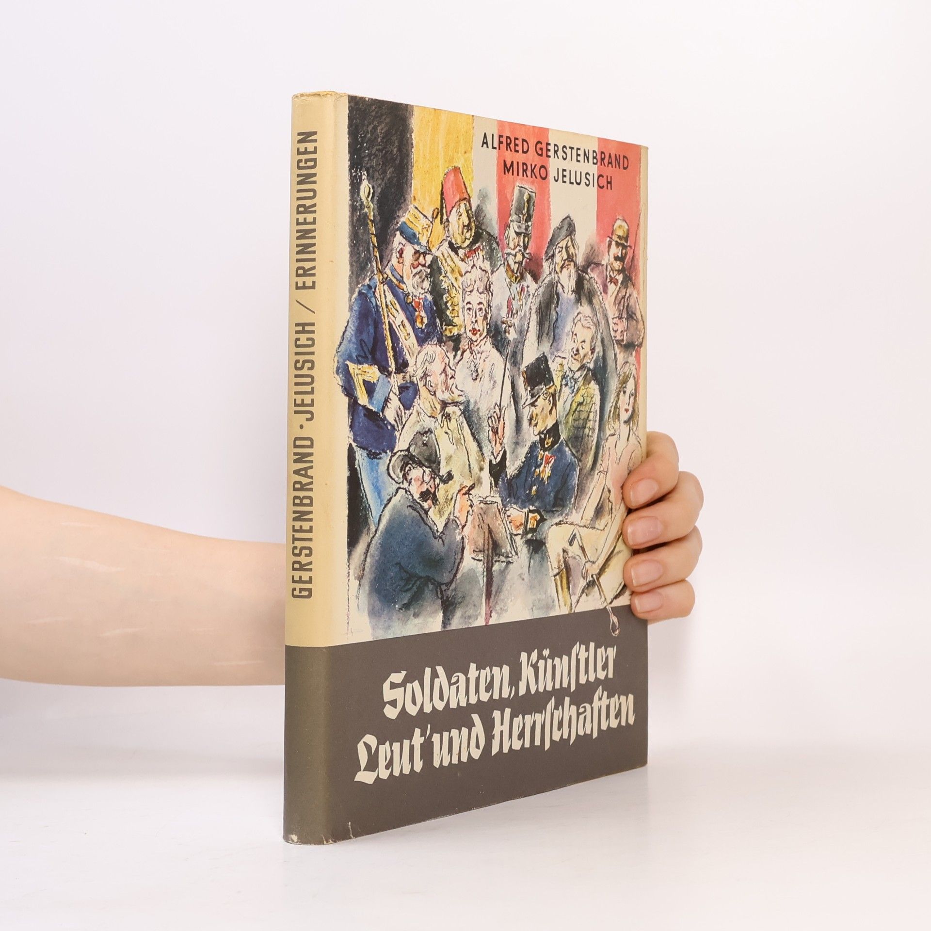 Mirko Jelusich Soldaten, Künstler, Leut und Herrschaften