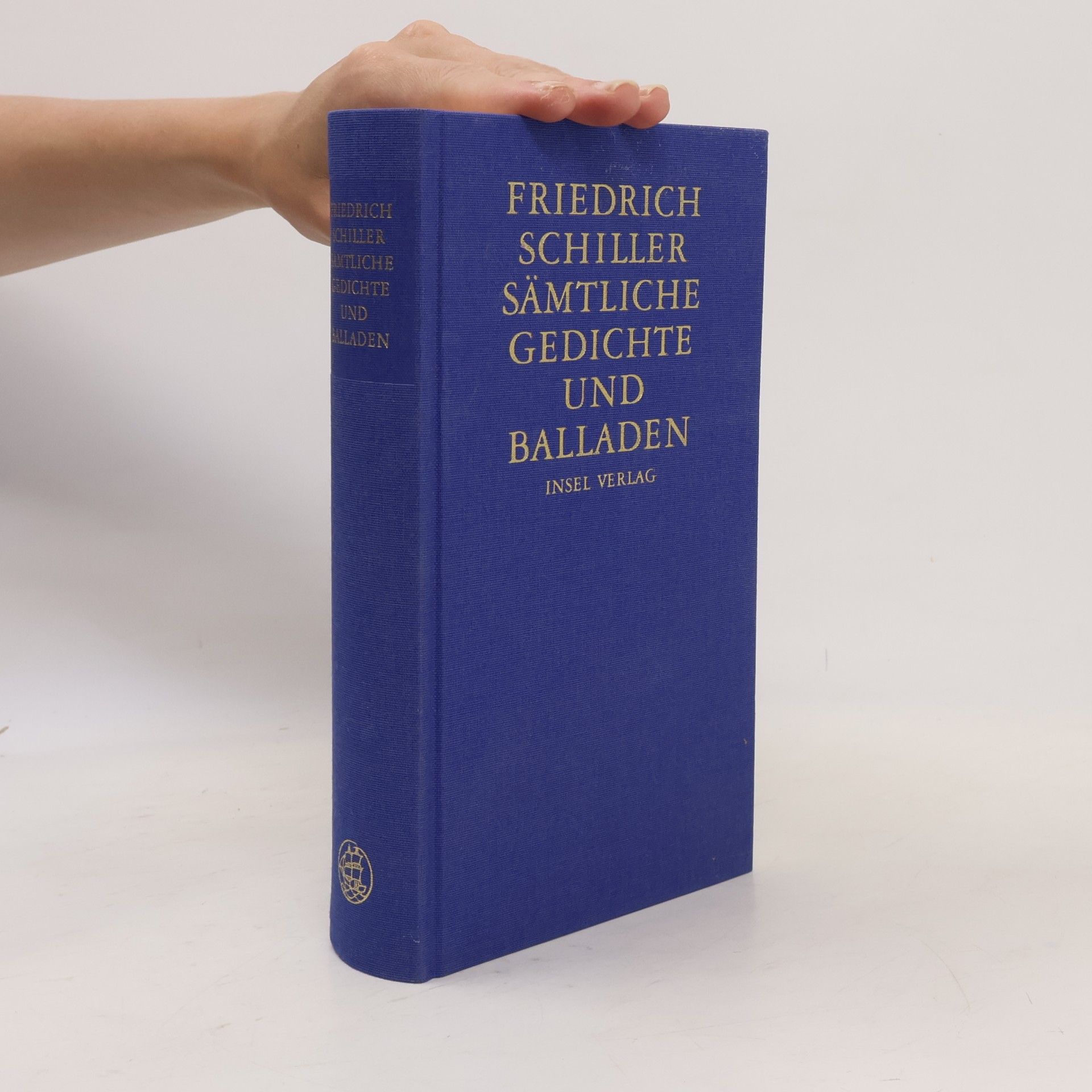 Friedrich Schiller Sämtliche Gedichte und Balladen