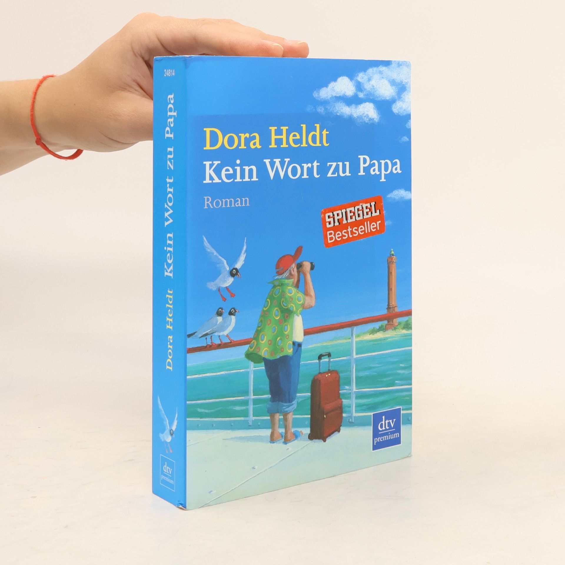 Dora Heldt Kein Wort zu Papa