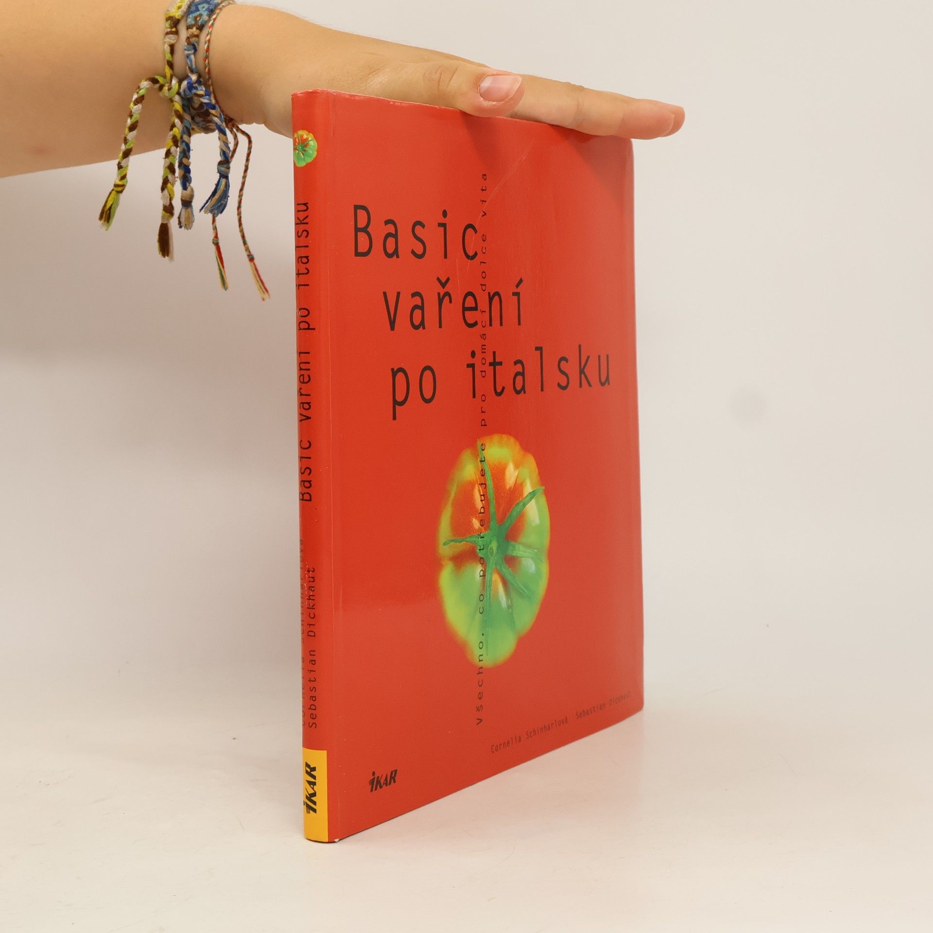 Cornelia Schinharl Basic vaření po italsku. Všechno, co potřebujete pro domácí dolce vita