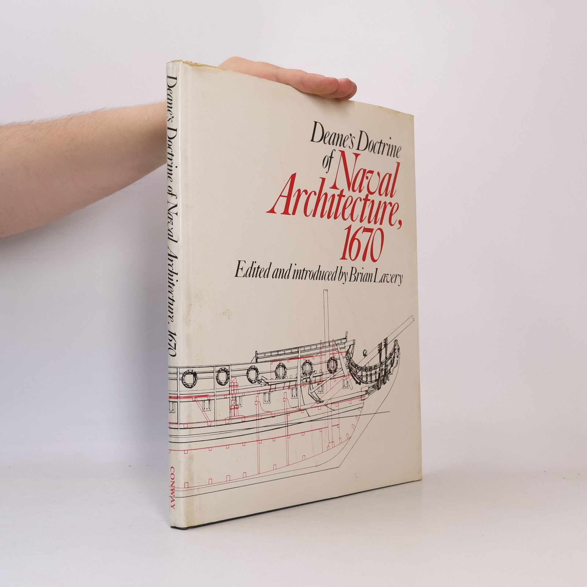 Deane's Doctrine of Naval Architecture, 1670 - Edited and Introduced by Brian Lavery