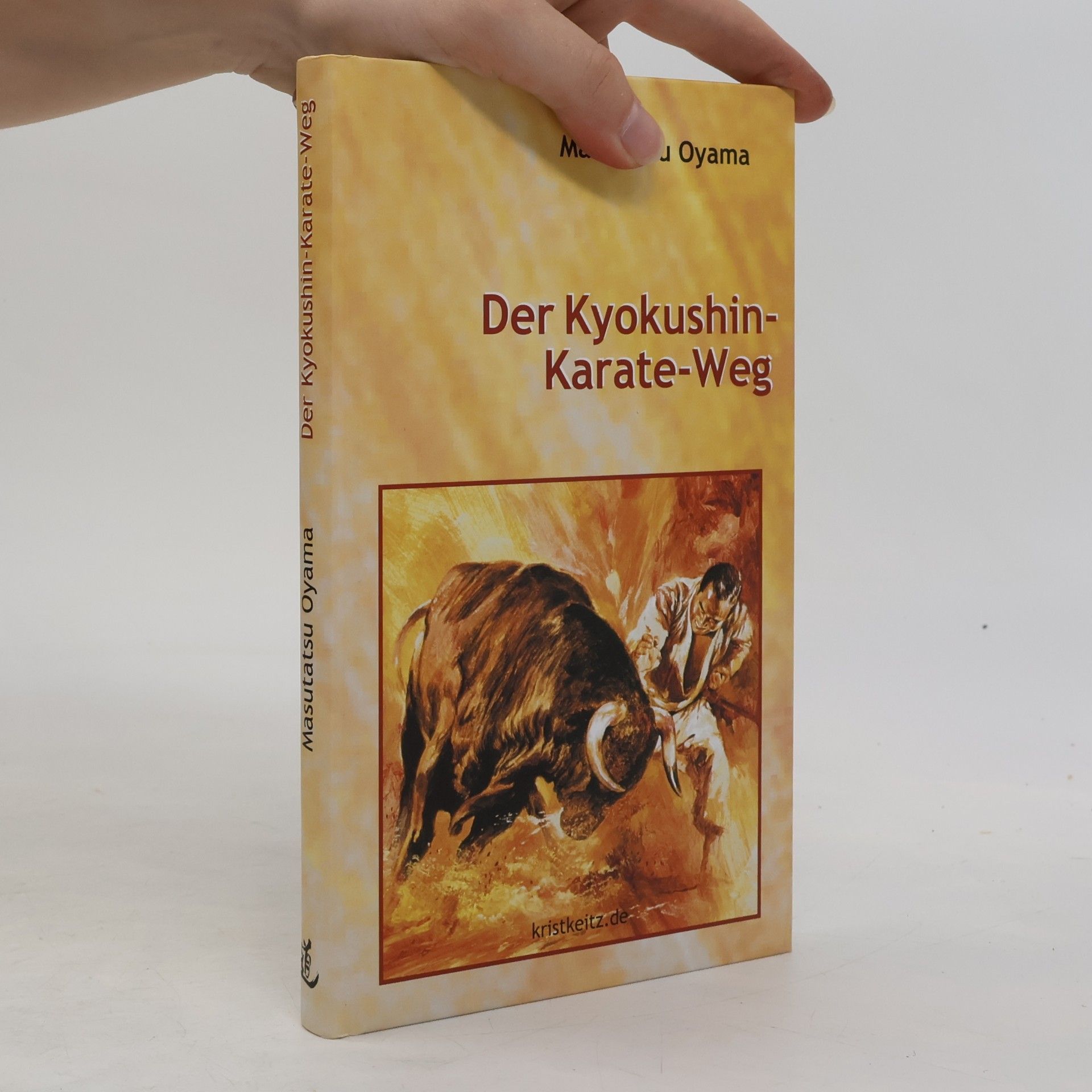 Masutatsu Oyama Der Kyokushin-Karate-Weg