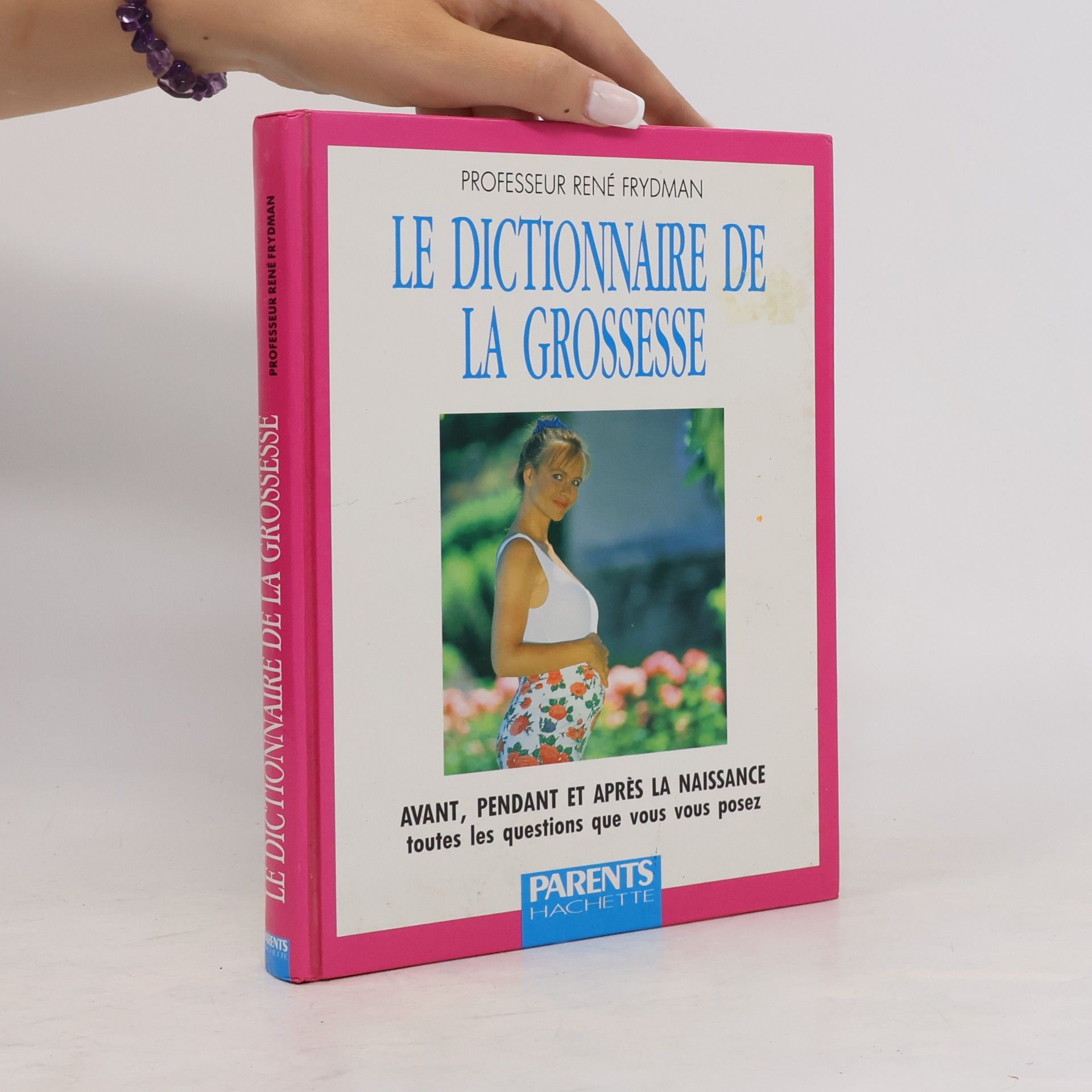 PROFESSEUR René Frydman Le dictionnaire de la grossesse