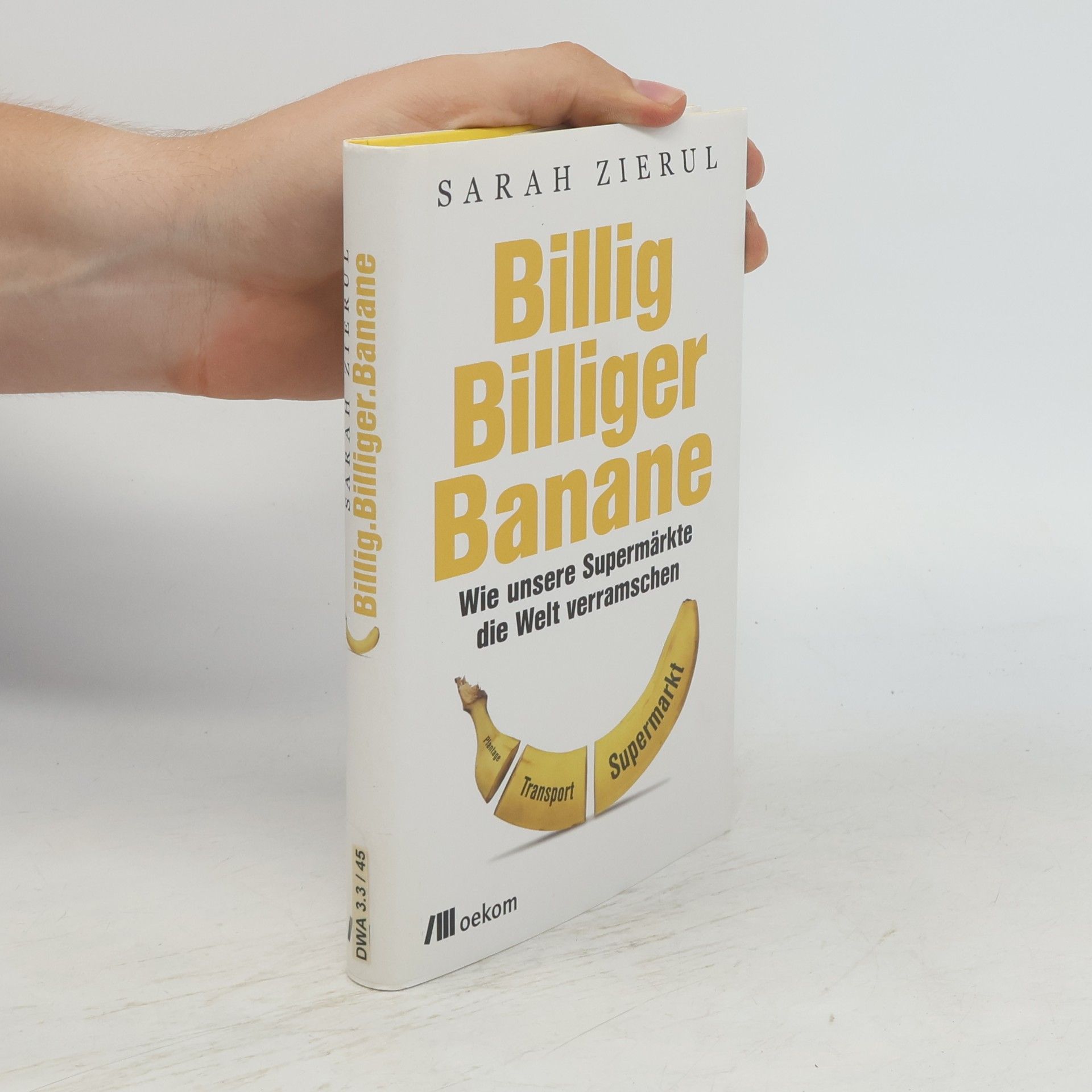 Sarah Zierul Billig. Billiger. Banane