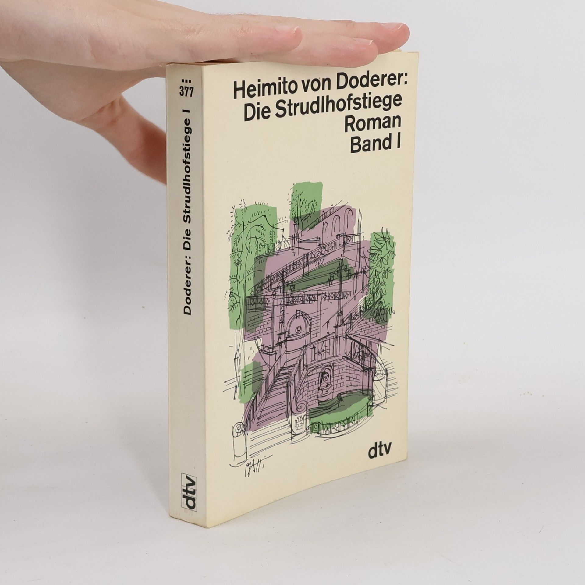 Heimito von Doderer Die Strudlhofstiege. Band I
