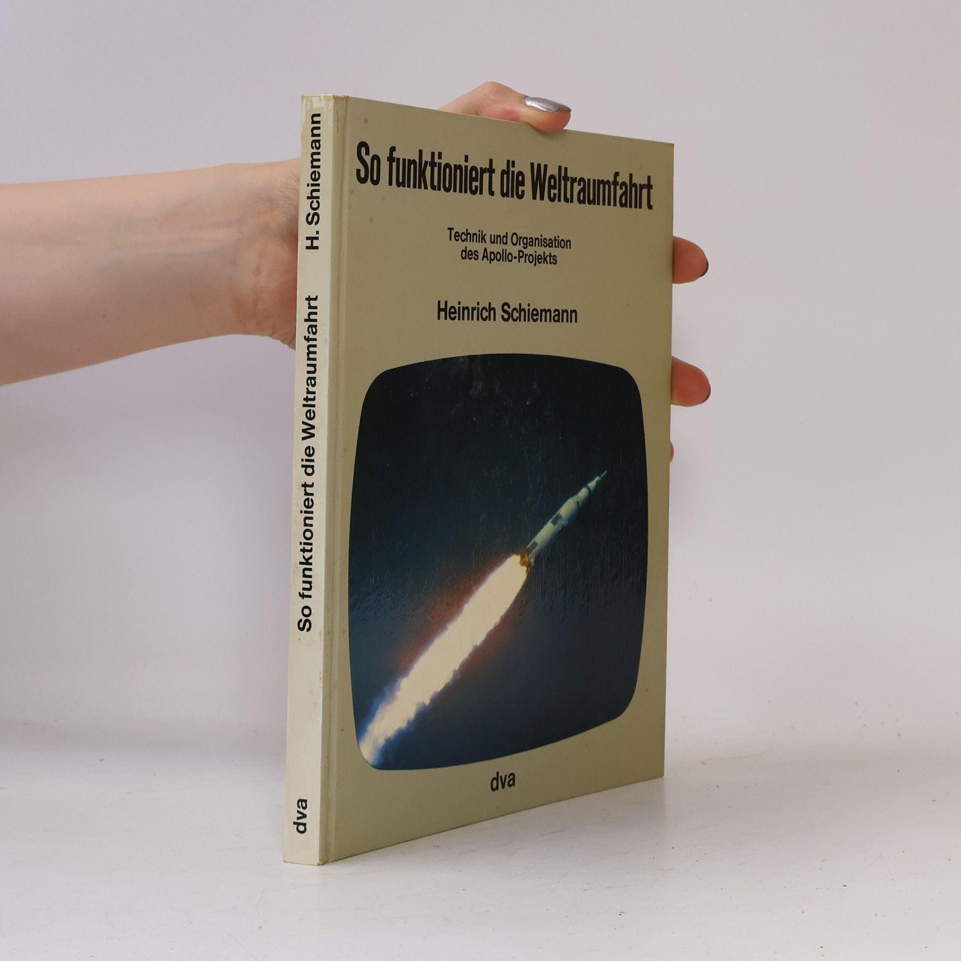 Heinrich Schiemann So funktioniert die Weltraumfahrt