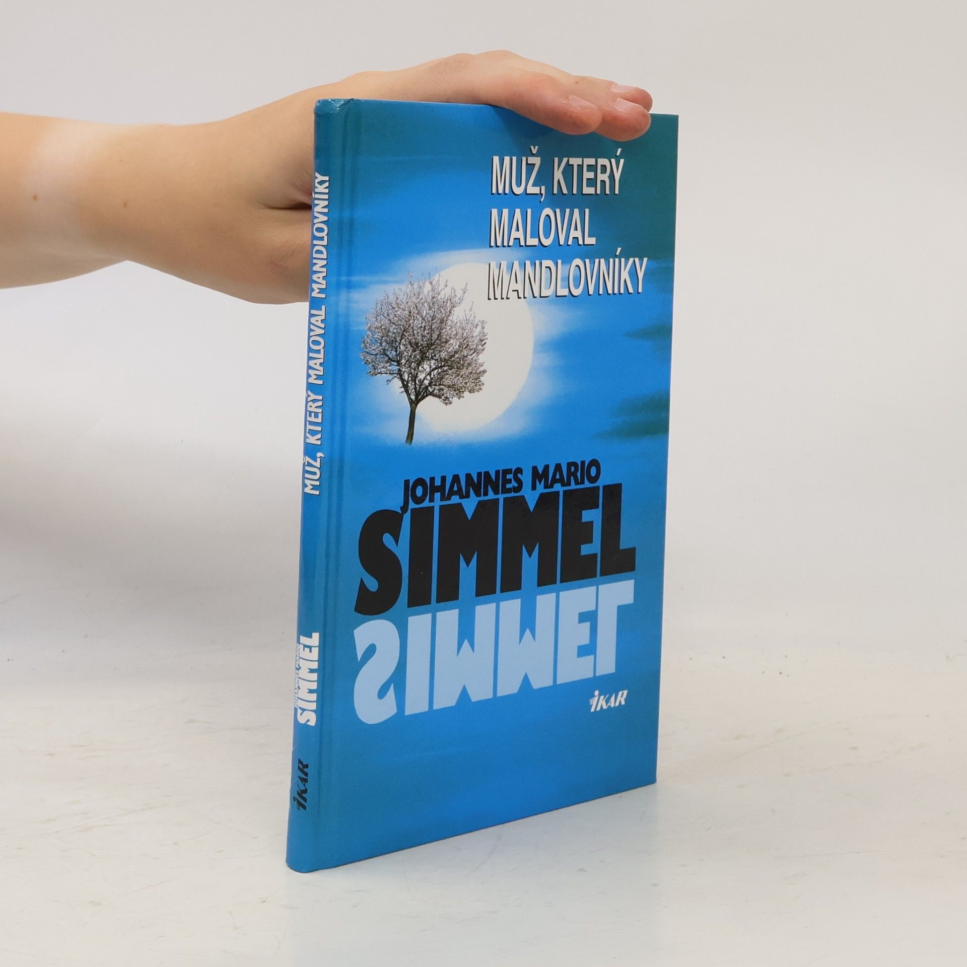 Johannes Mario Simmel Muž, který maloval mandlovníky