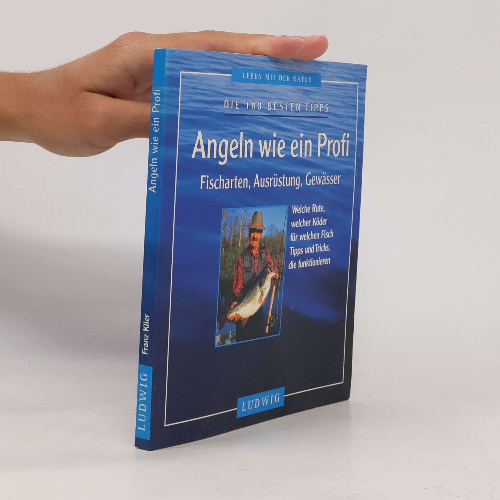 Franz Klier Angeln wie ein Profi