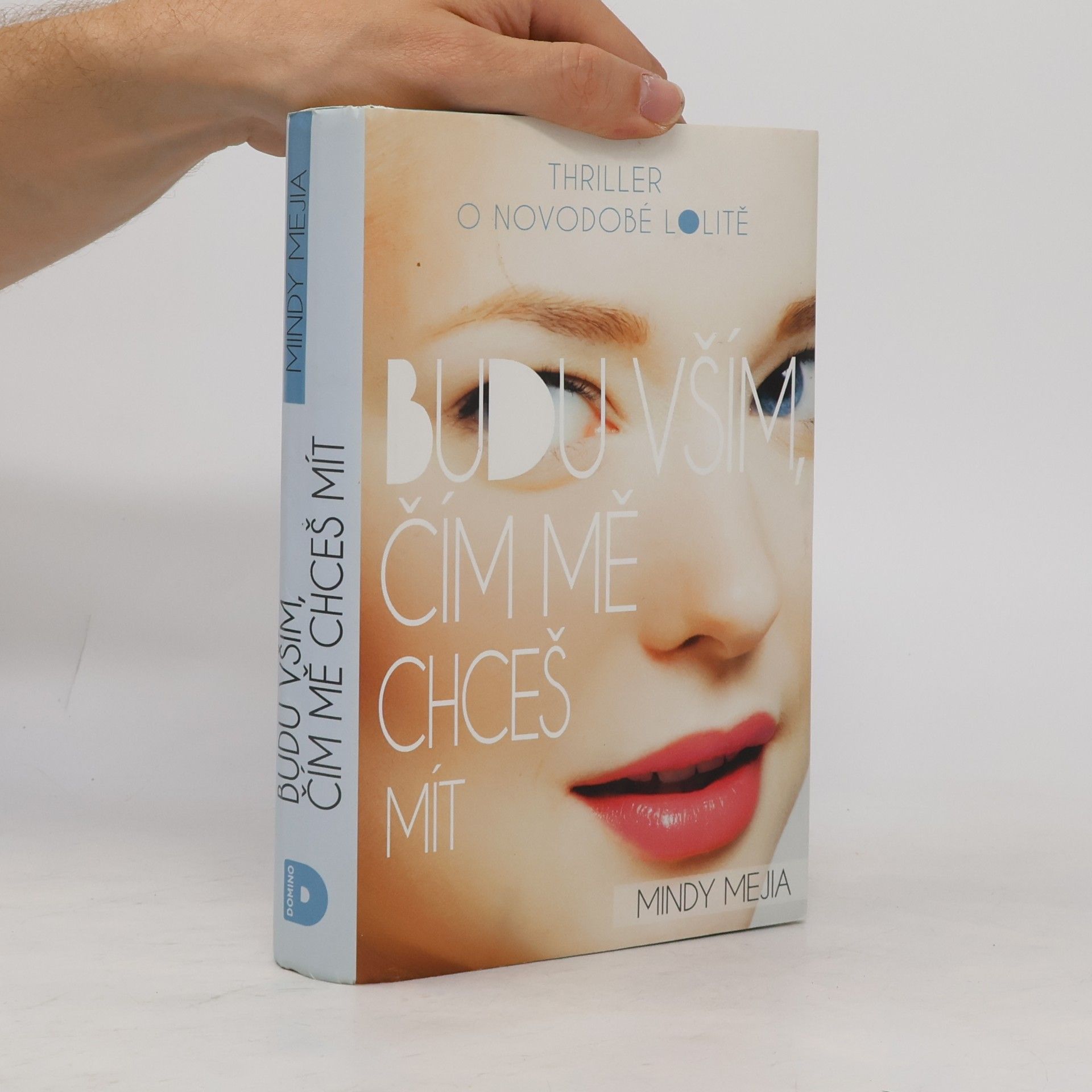 Mindy Mejia Budu vším, čím mě chceš mít
