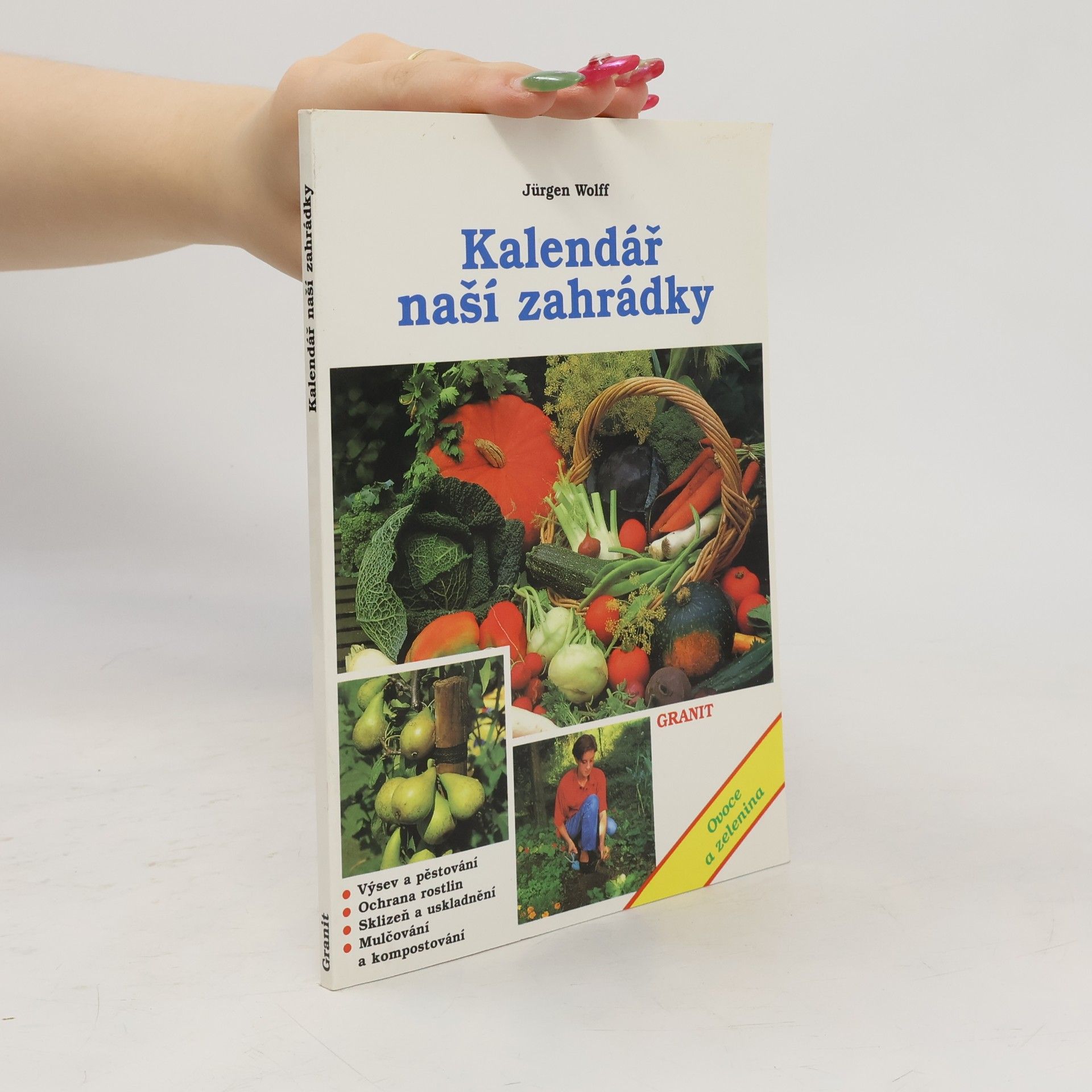 Jürgen Wolff Kalendář naší zahrádky