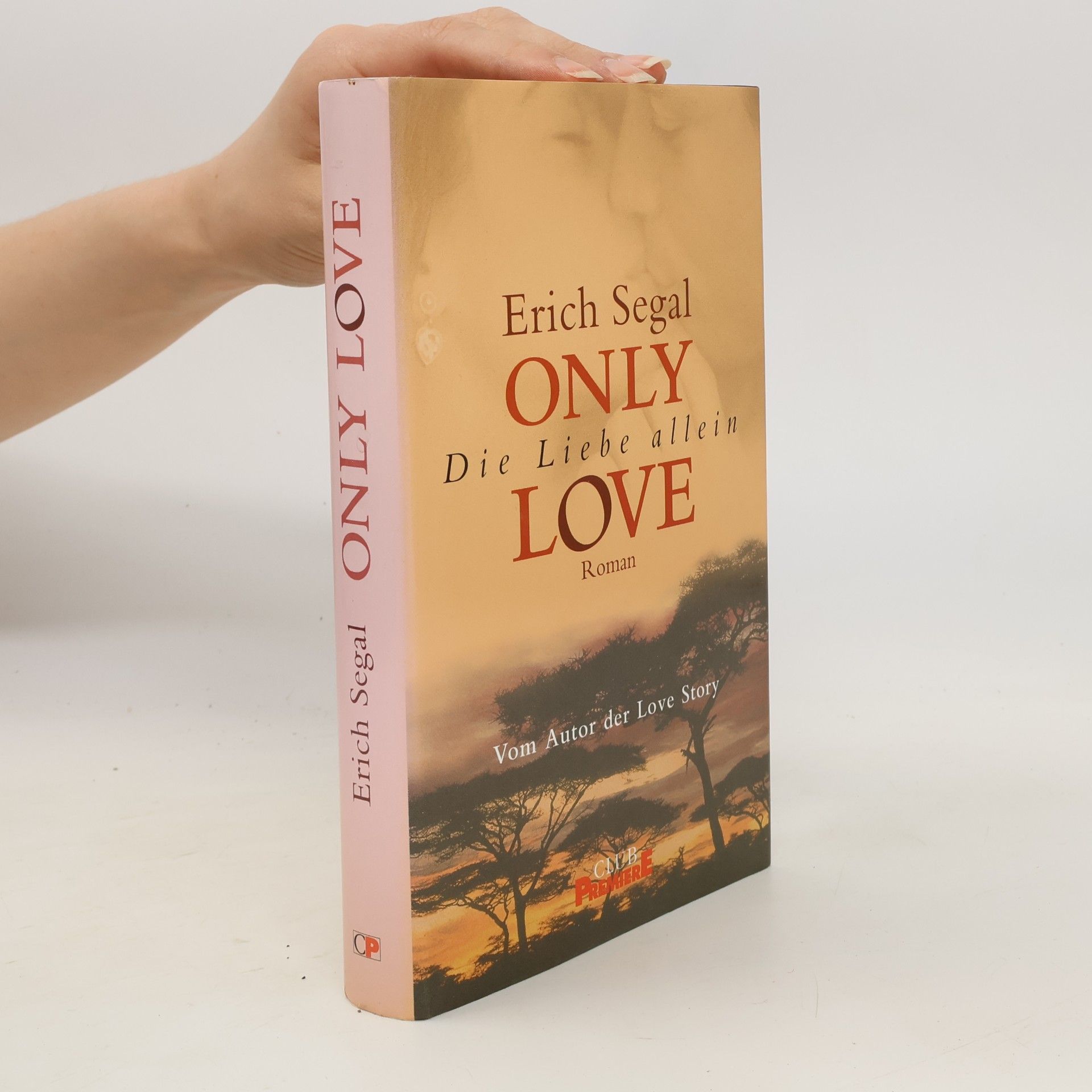 Erich Segal Only Love. Die Liebe allein