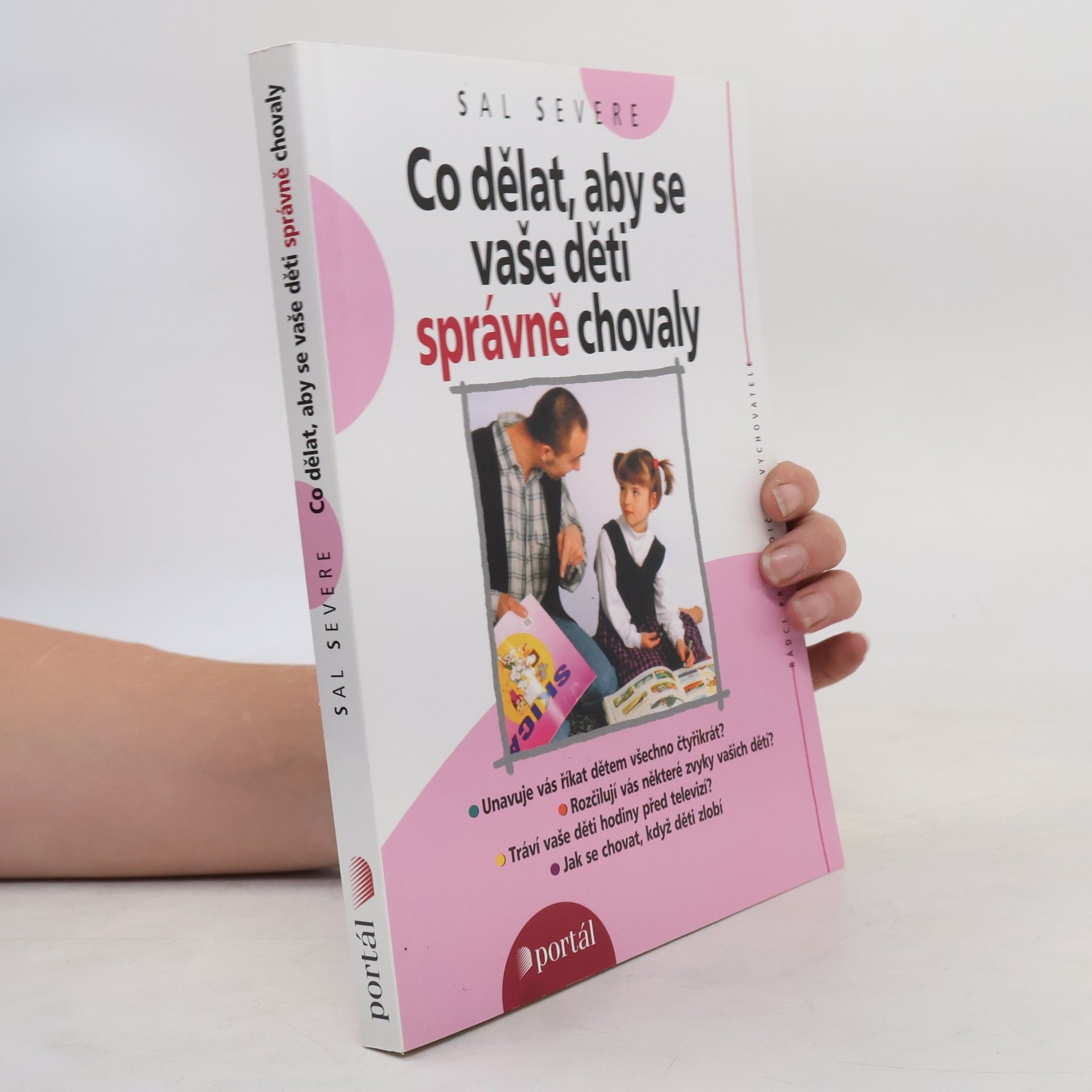 Sal Severe Co dělat, aby se vaše děti správně chovaly