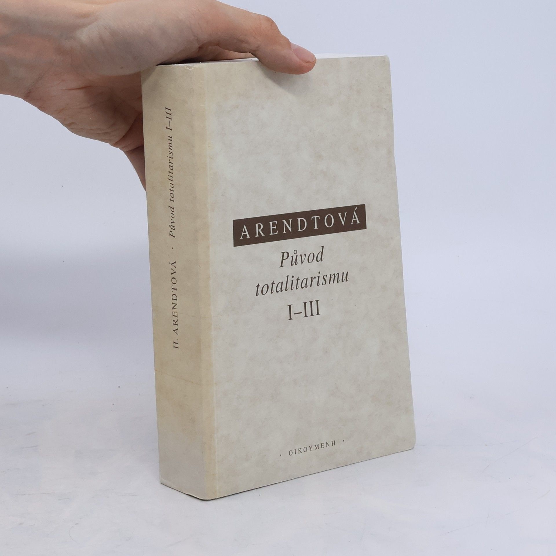 Hannah Arendt Původ totalitarismu I-III