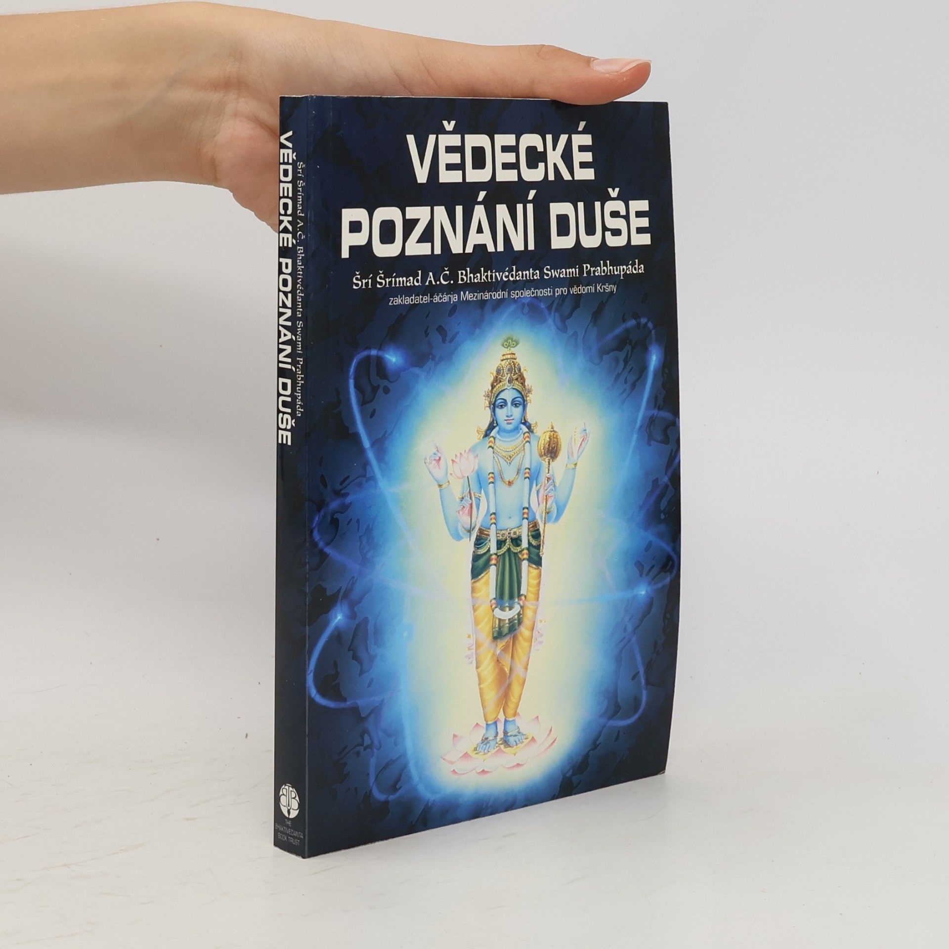 A. C. Bhaktivédánta Svámí Prabhupáda Vědecké poznání duše