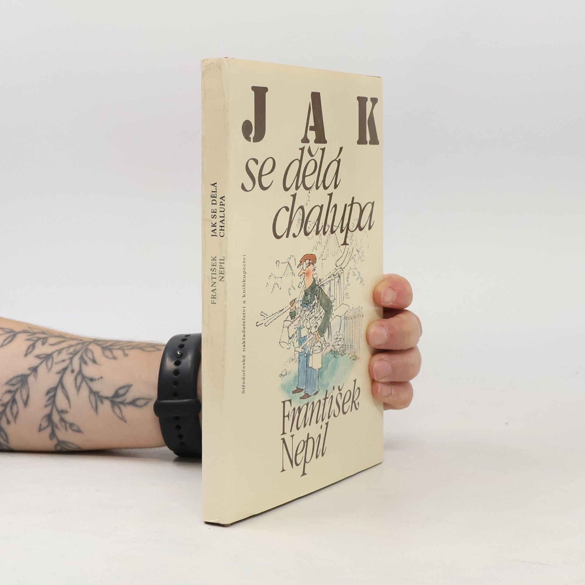 František Nepil Jak se dělá chalupa