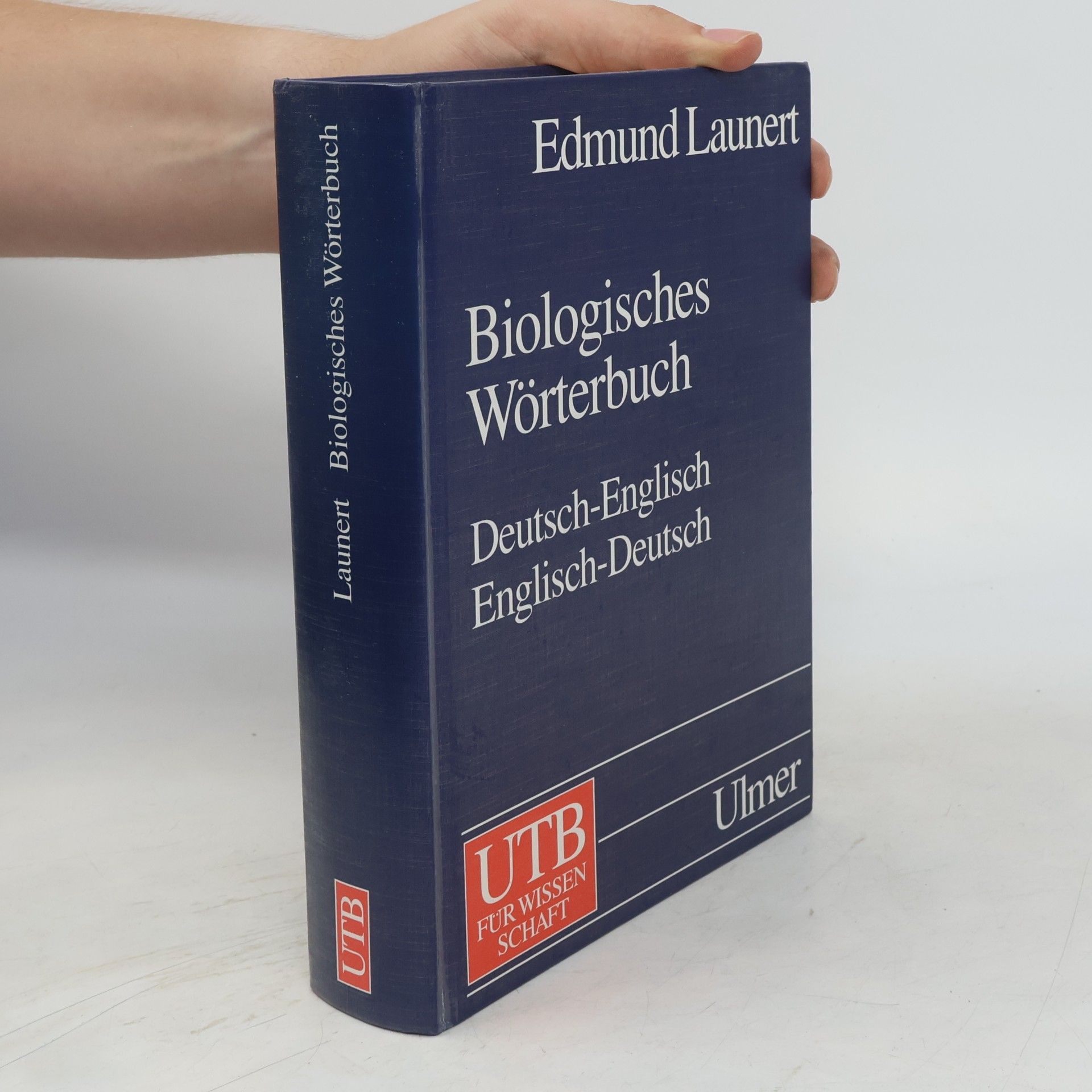 Edmund Launert UTB für Wissenschaft: Biologisches Wörterbuch