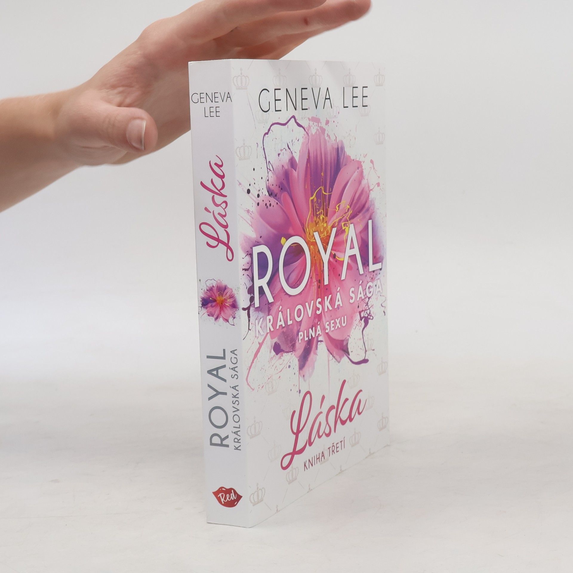 Geneva Lee Královská sága plná sexu. Kniha třetí, Láska