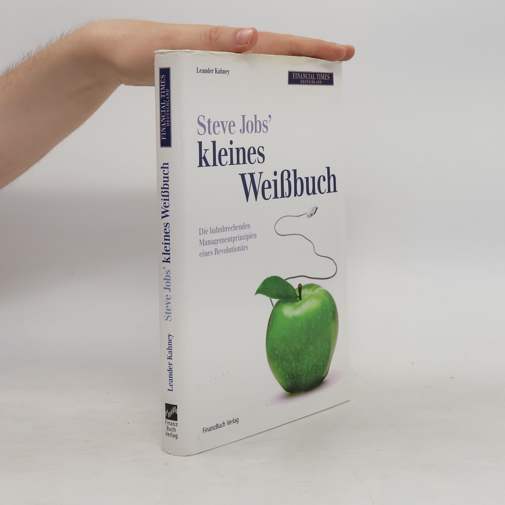 Leander Kahney Steve Jobs' kleines Weißbuch