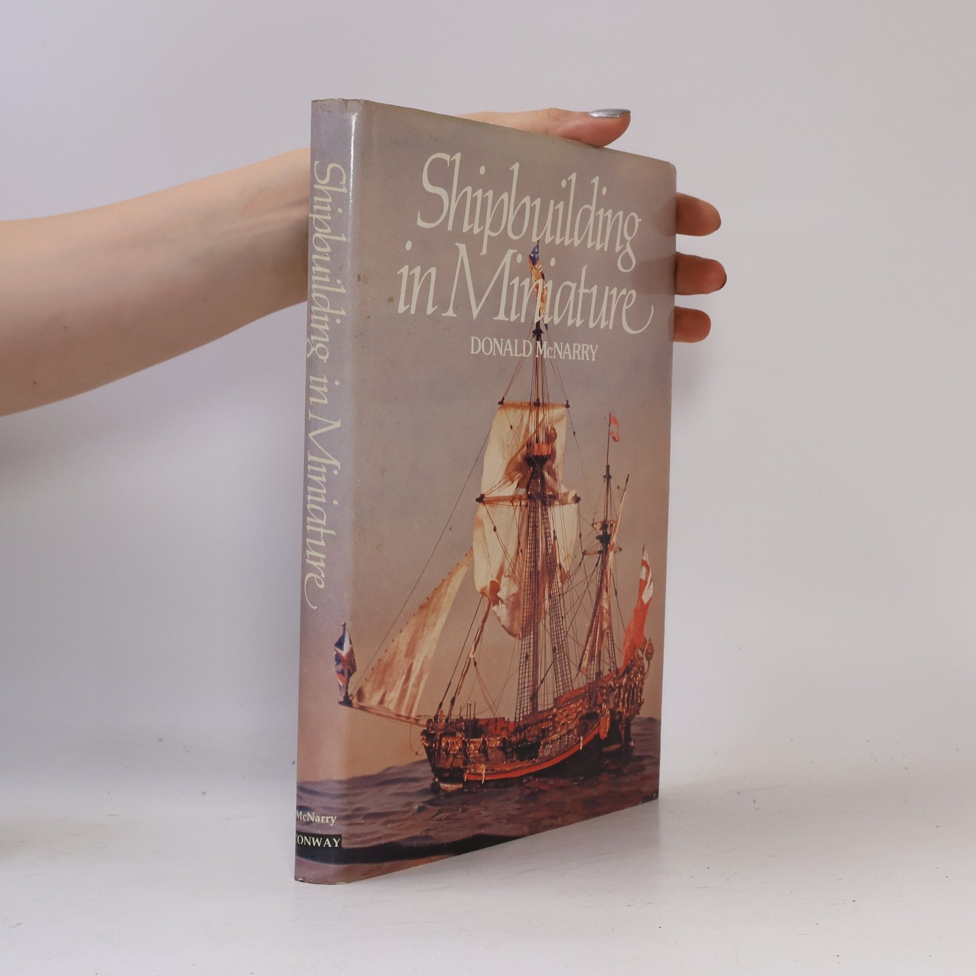 Donald McNarry Shipbuilding in Miniature