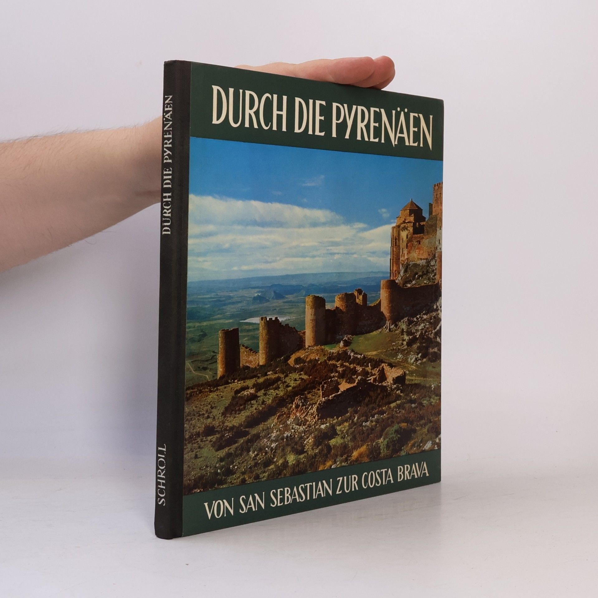 Autorenkollektiv Durch die Pyrenaeen von San Sebastian zur Costa Brava