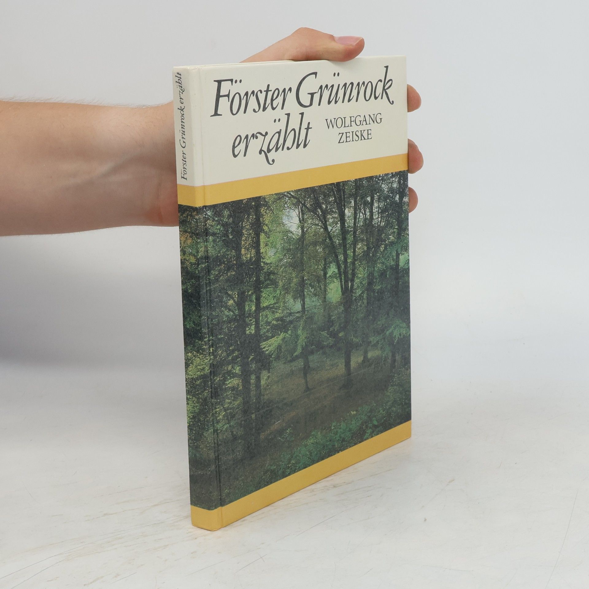 Förster Grünrock erzählt