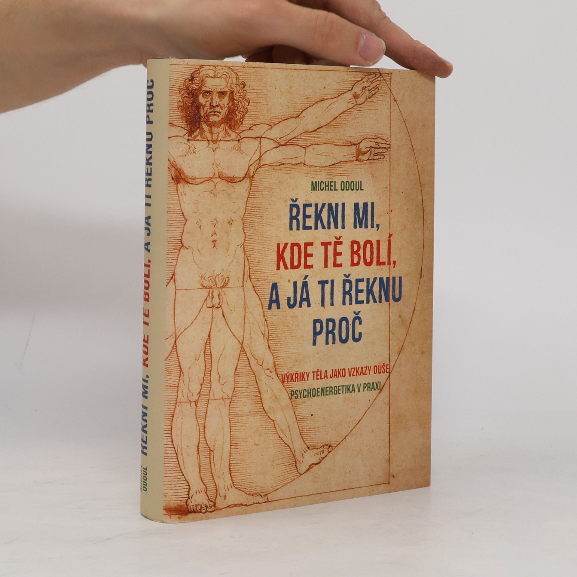 Michel Odoul Řekni mi, kde tě bolí, a já ti řeknu proč