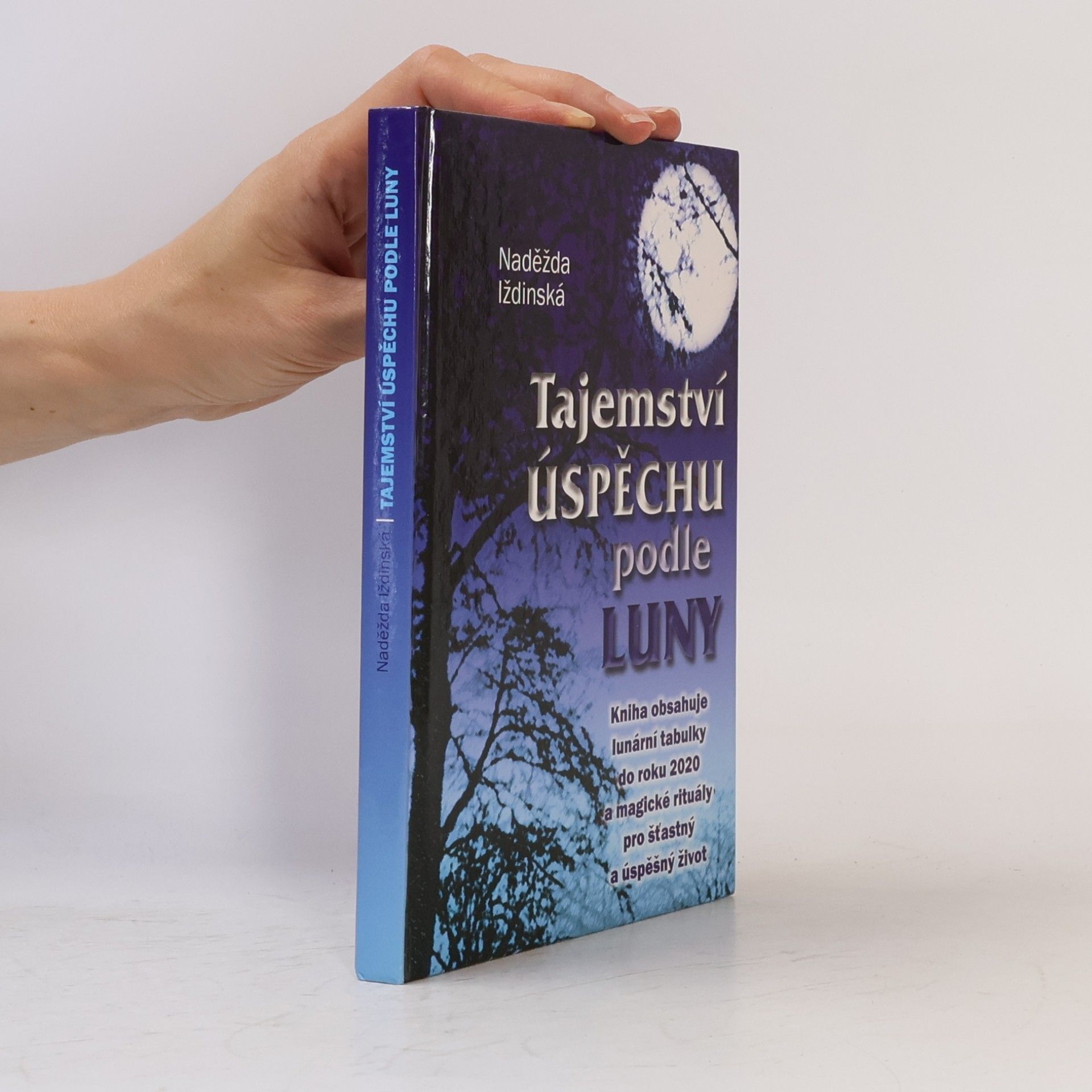 Naděžda Iždinská Tajemství úspěchu podle Luny